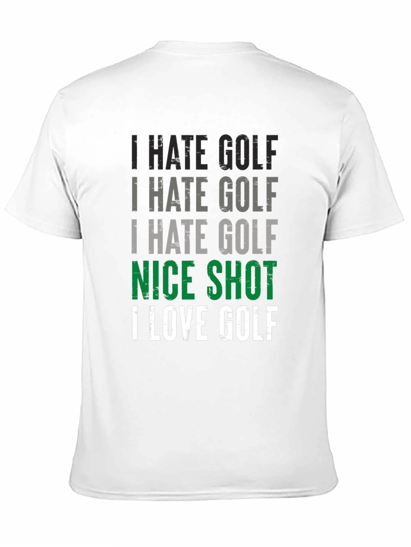 Funny Golf T-Shirt - I Hate Golf Nice Shot