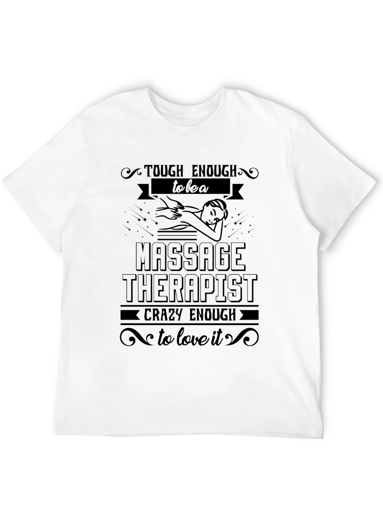 Massage Therapist T-Shirt - Tough Enough & Crazy Enough