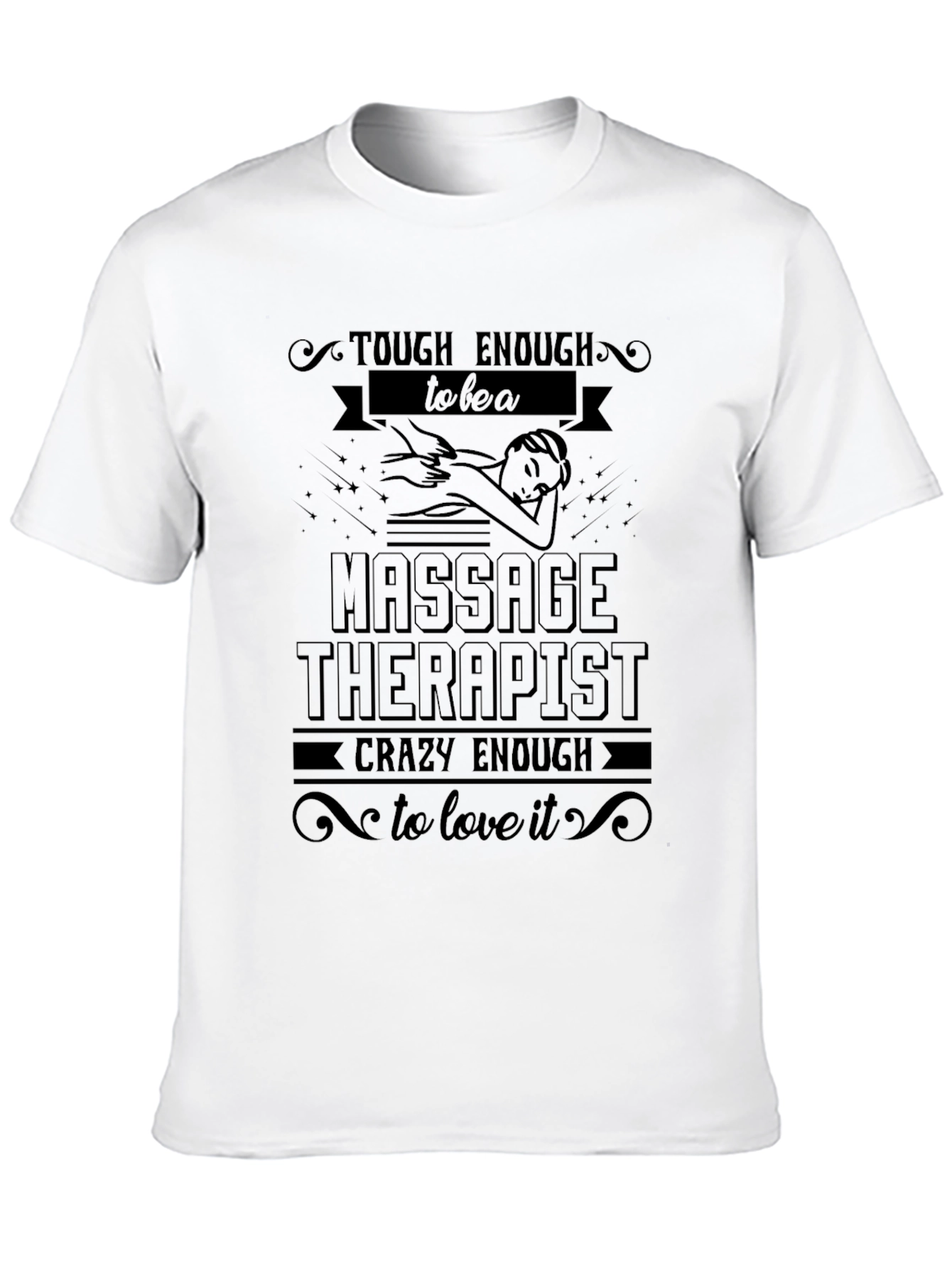 Massage Therapist T-Shirt - Tough Enough & Crazy Enough