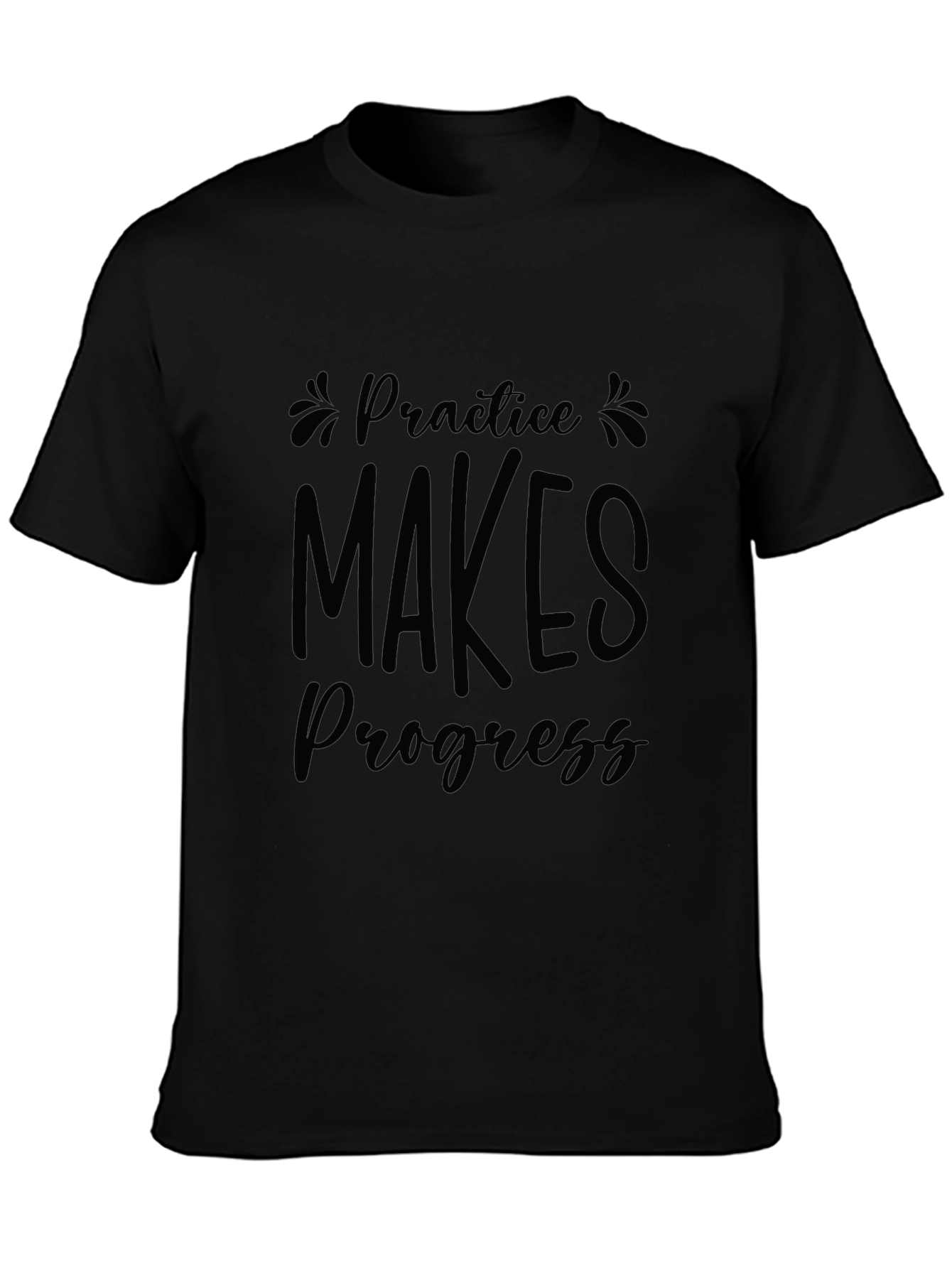 Practice Makes Progress Black T-Shirt