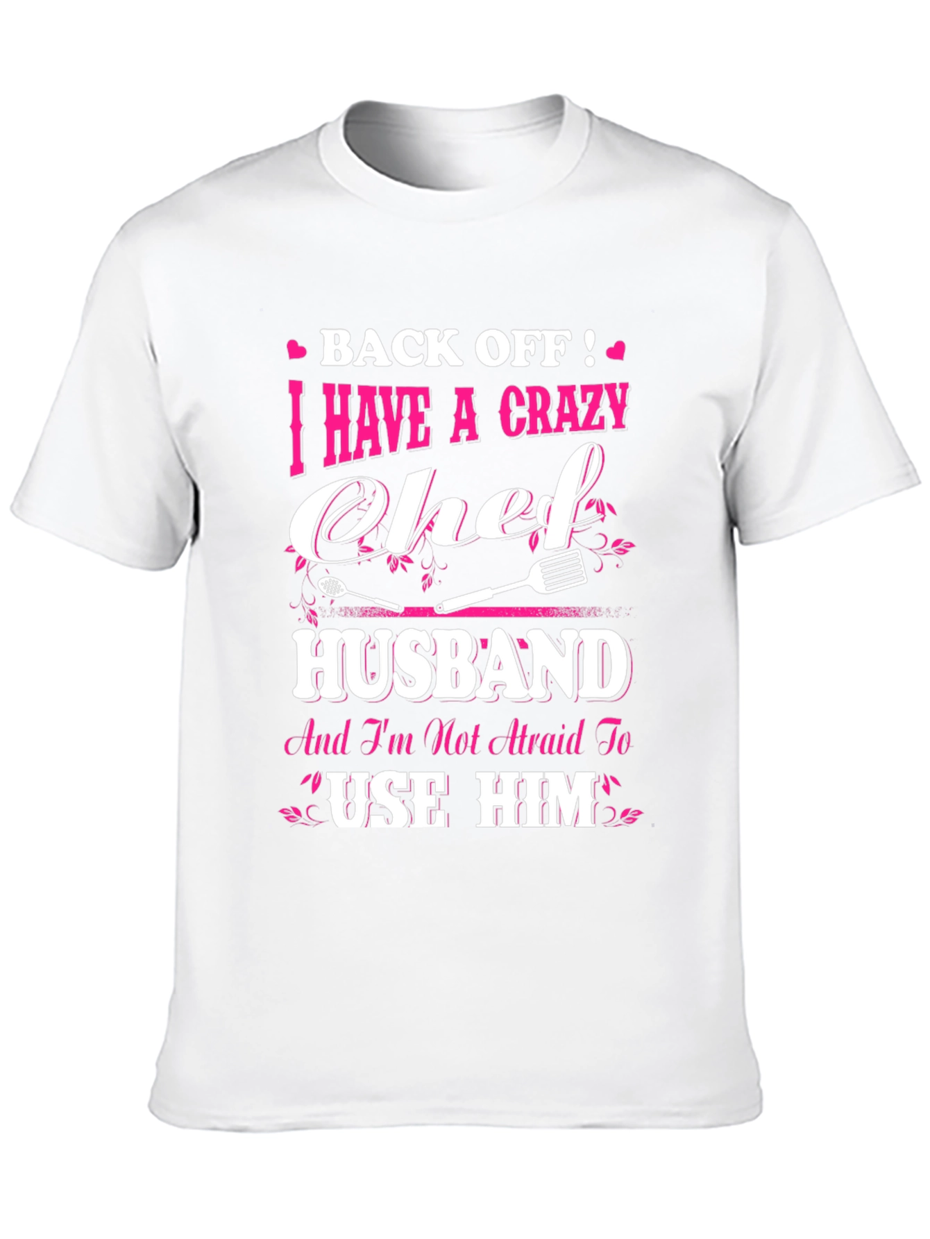 Crazy Chef Husband T-Shirt