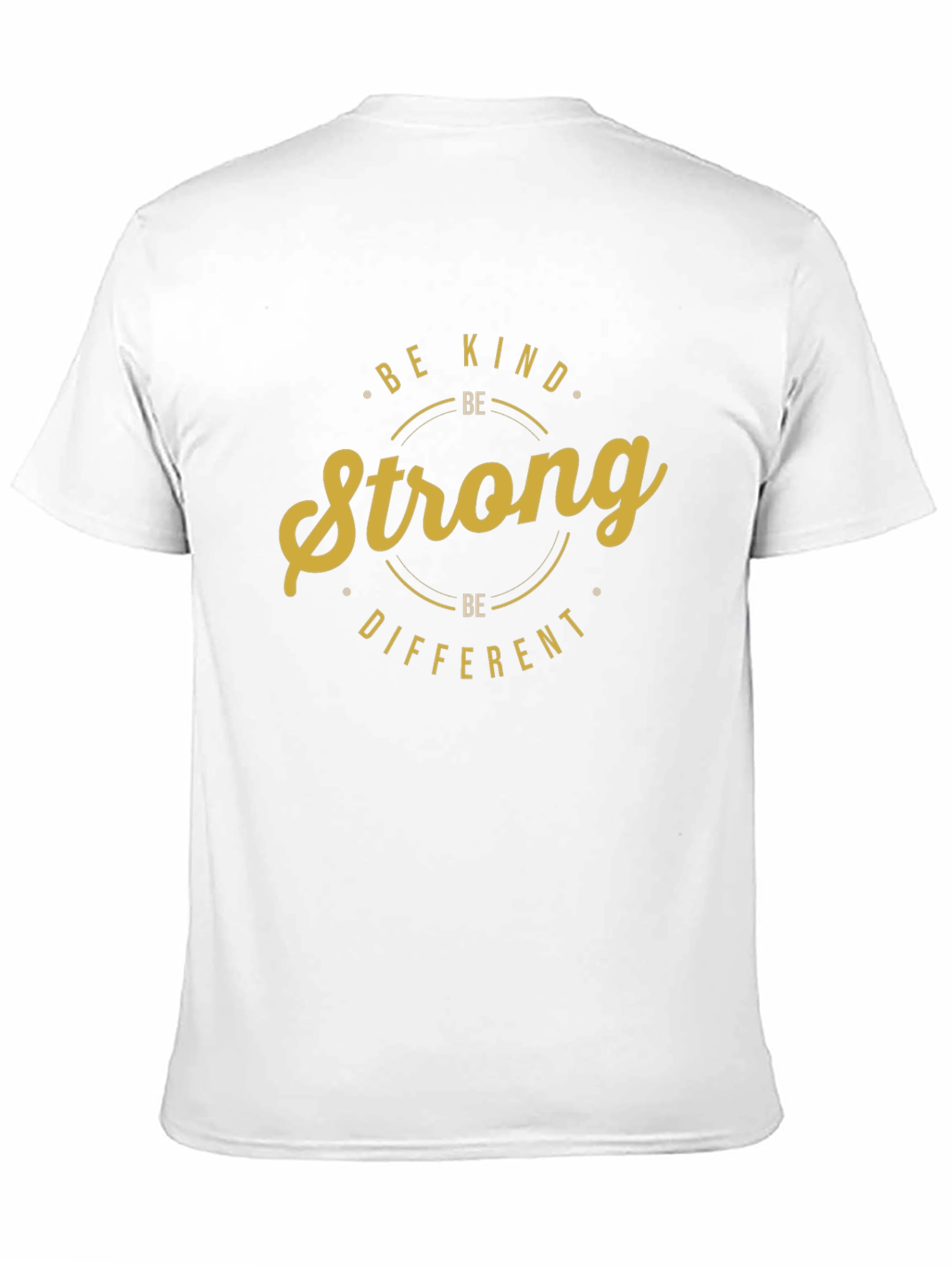 Be Kind Strong Different Graphic T-Shirt