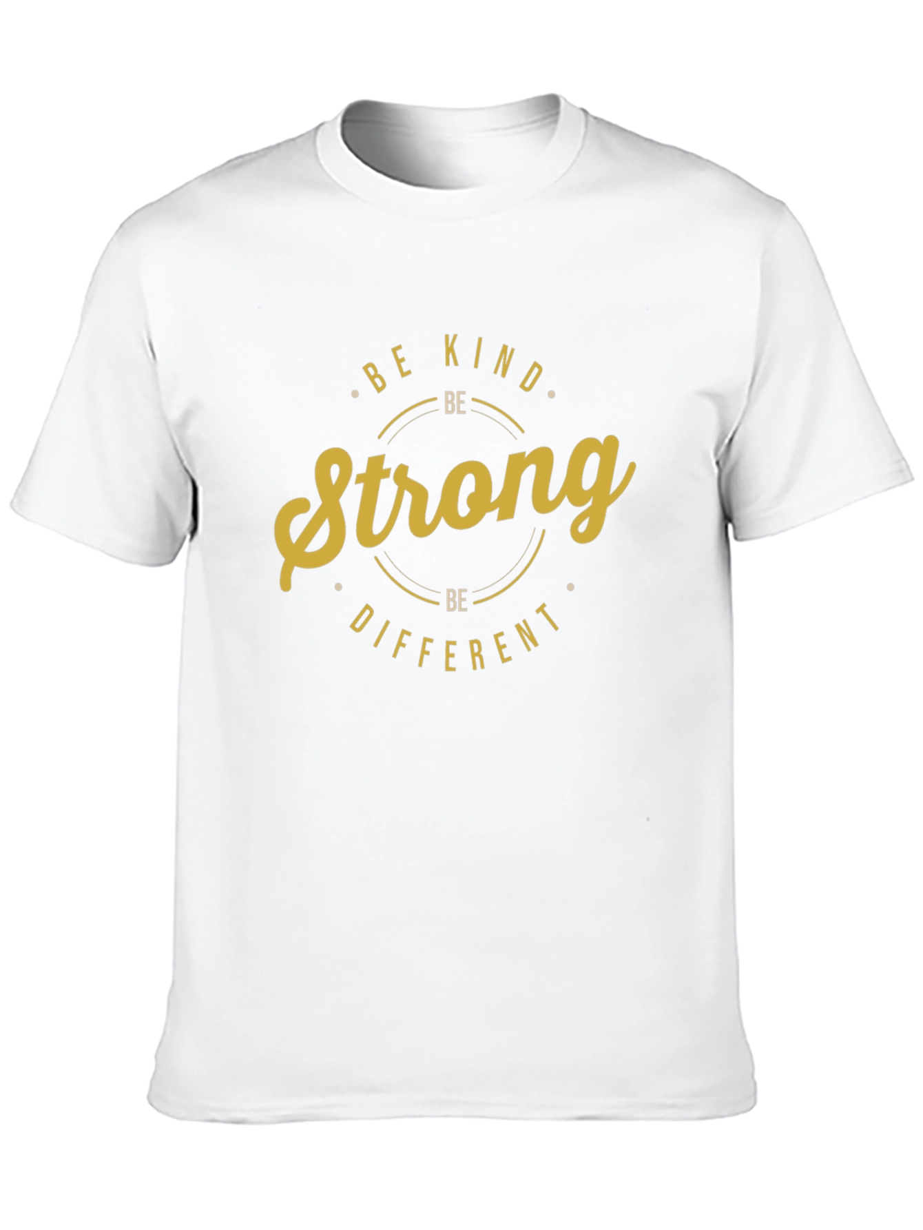 Be Kind Strong Different Graphic T-Shirt