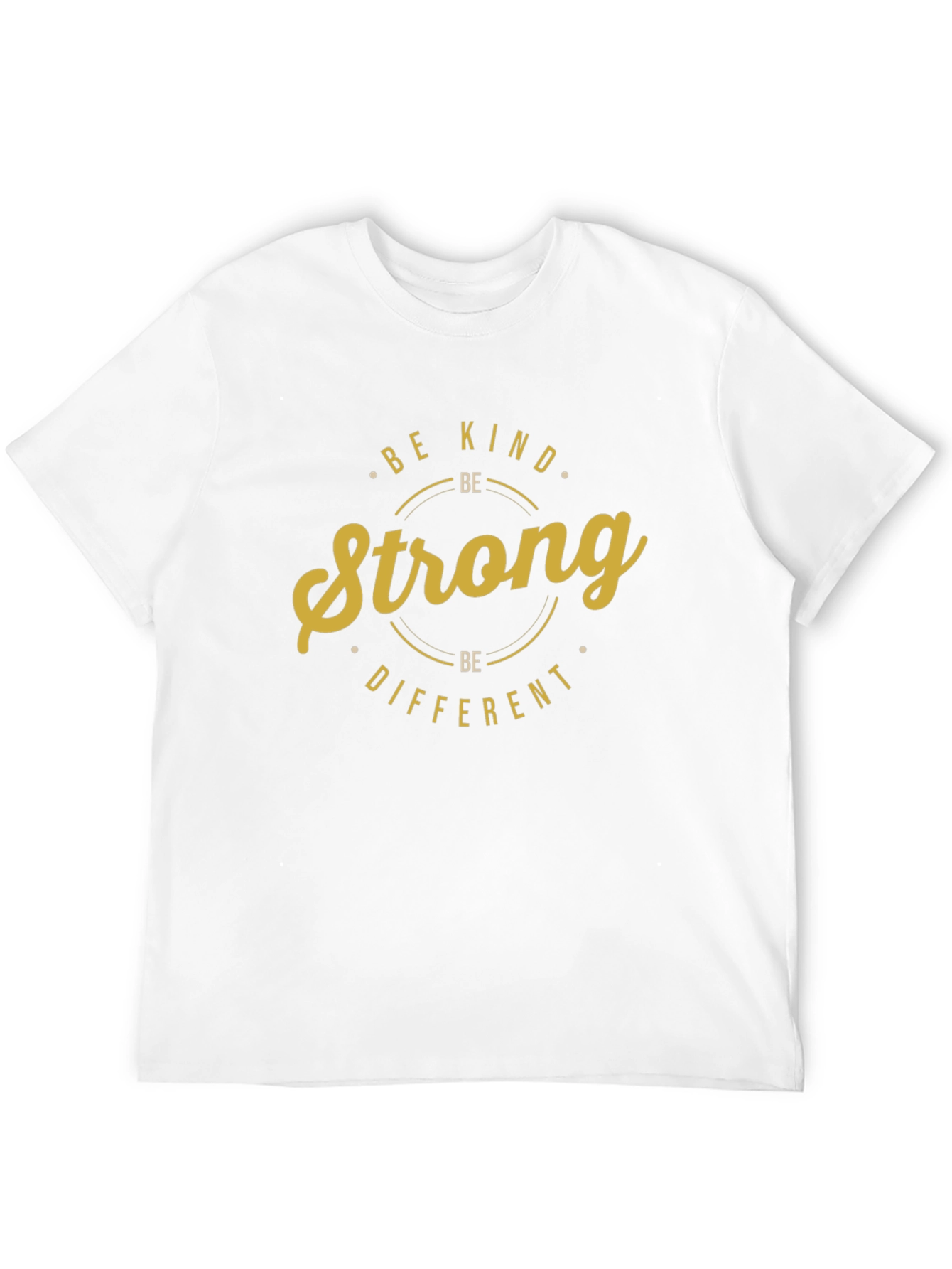 Be Kind Strong Different Graphic T-Shirt