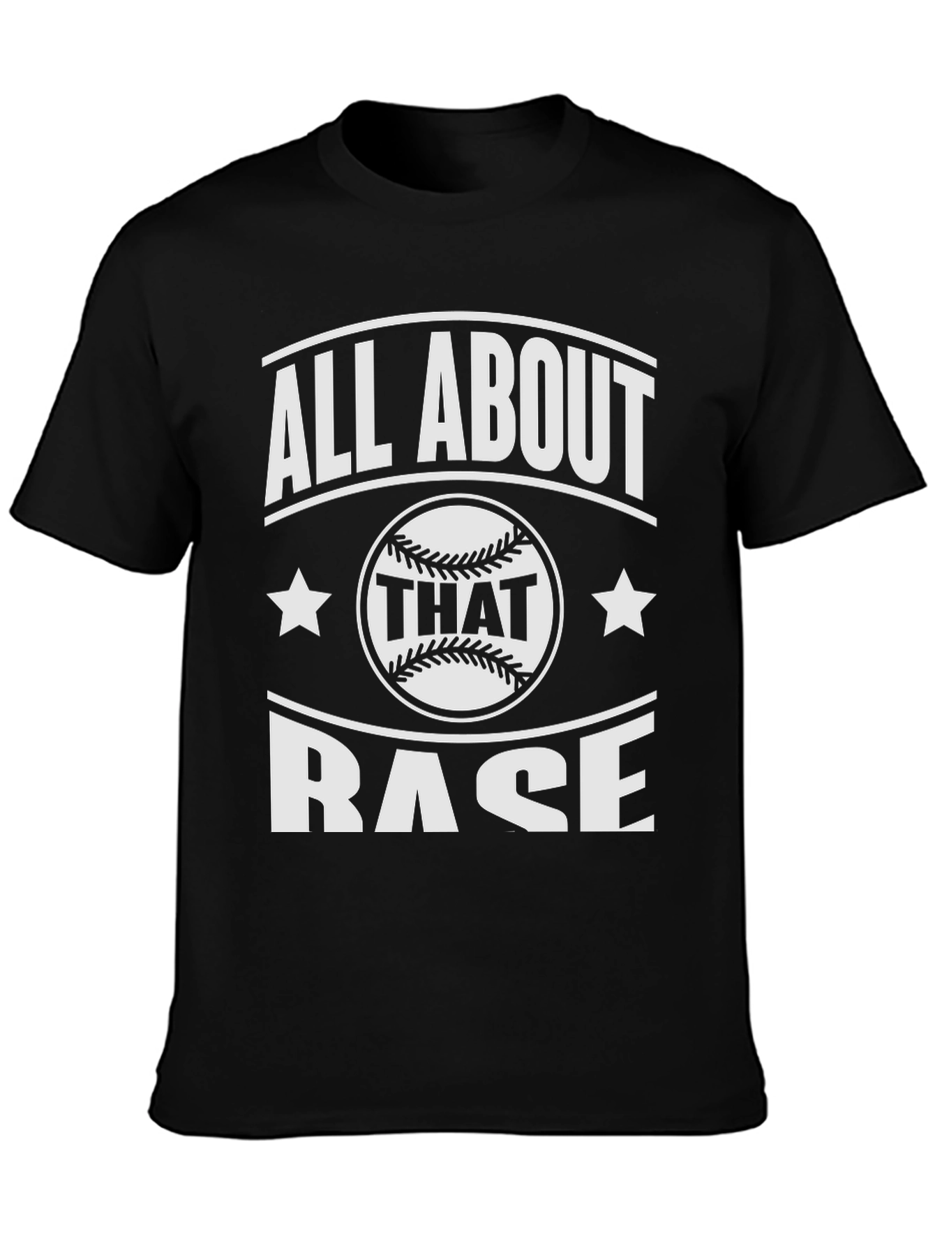 All About That Base Baseball Graphic Tee