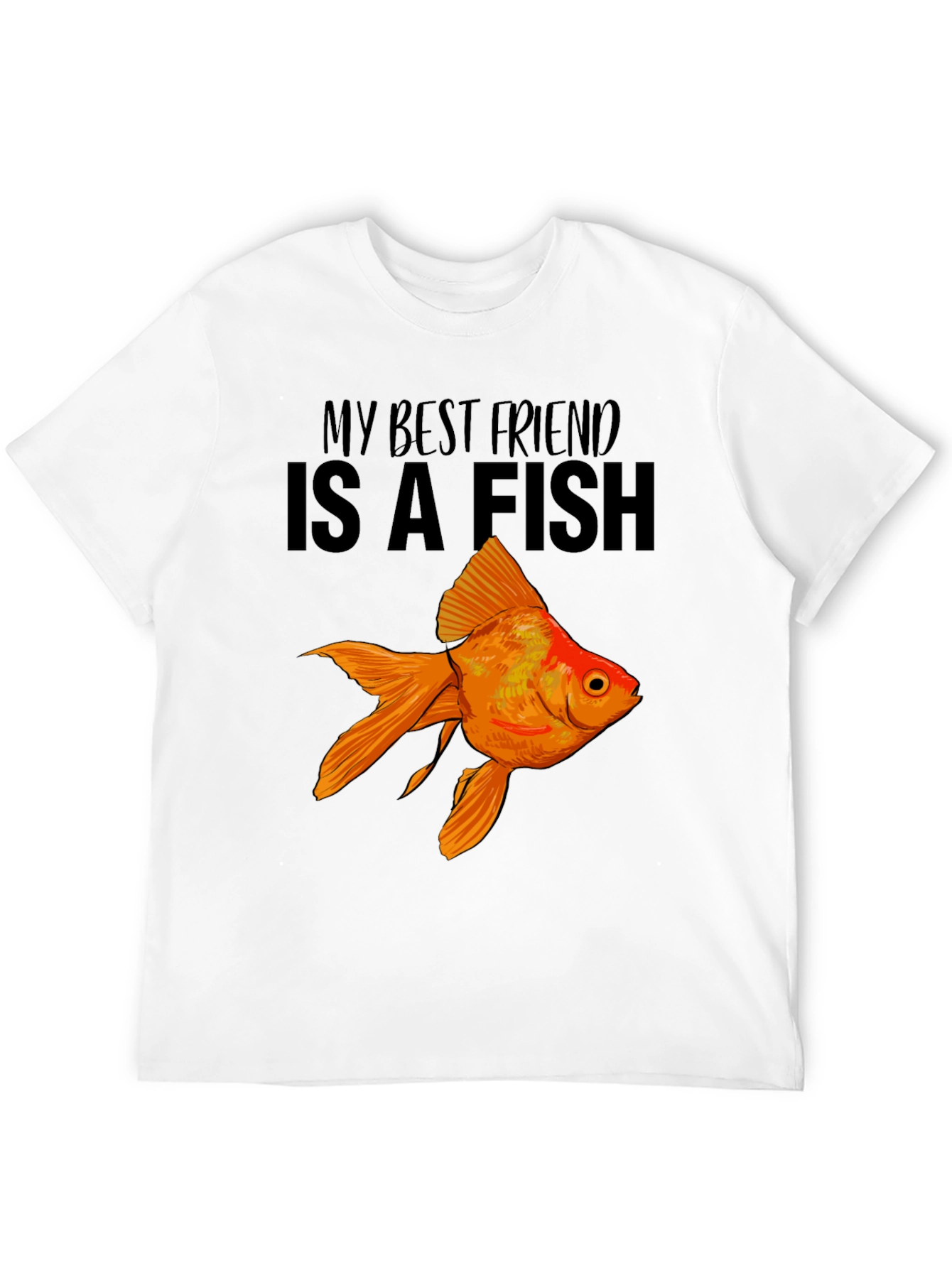 My Best Friend is a Fish T-Shirt