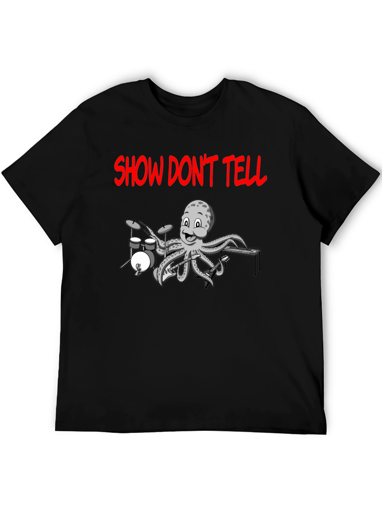 Show Dont Tell Octopus Musician T-Shirt