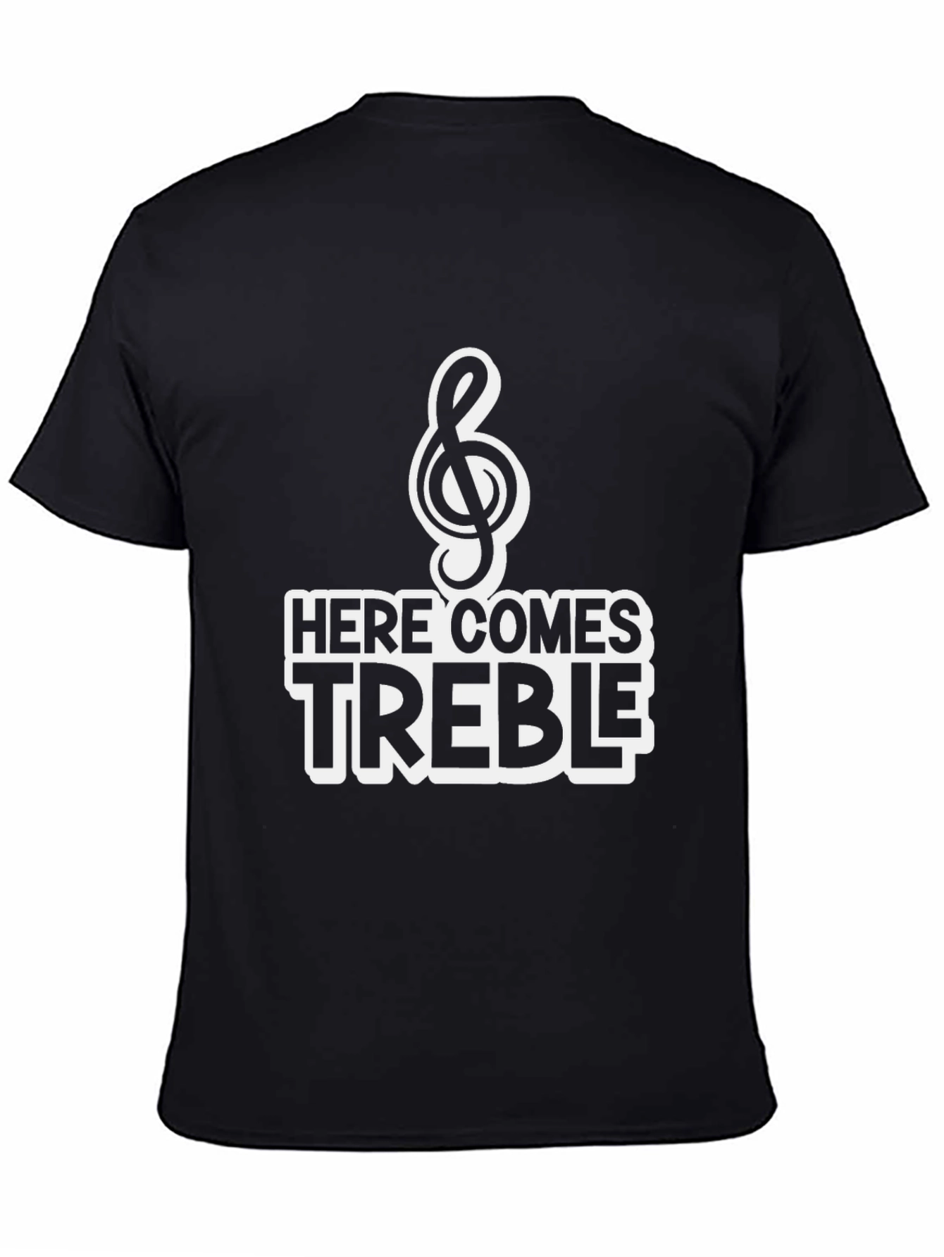 Here Comes Treble Black T-Shirt