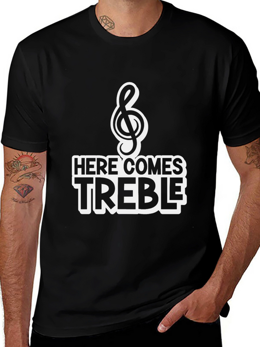 Here Comes Treble Black T-Shirt