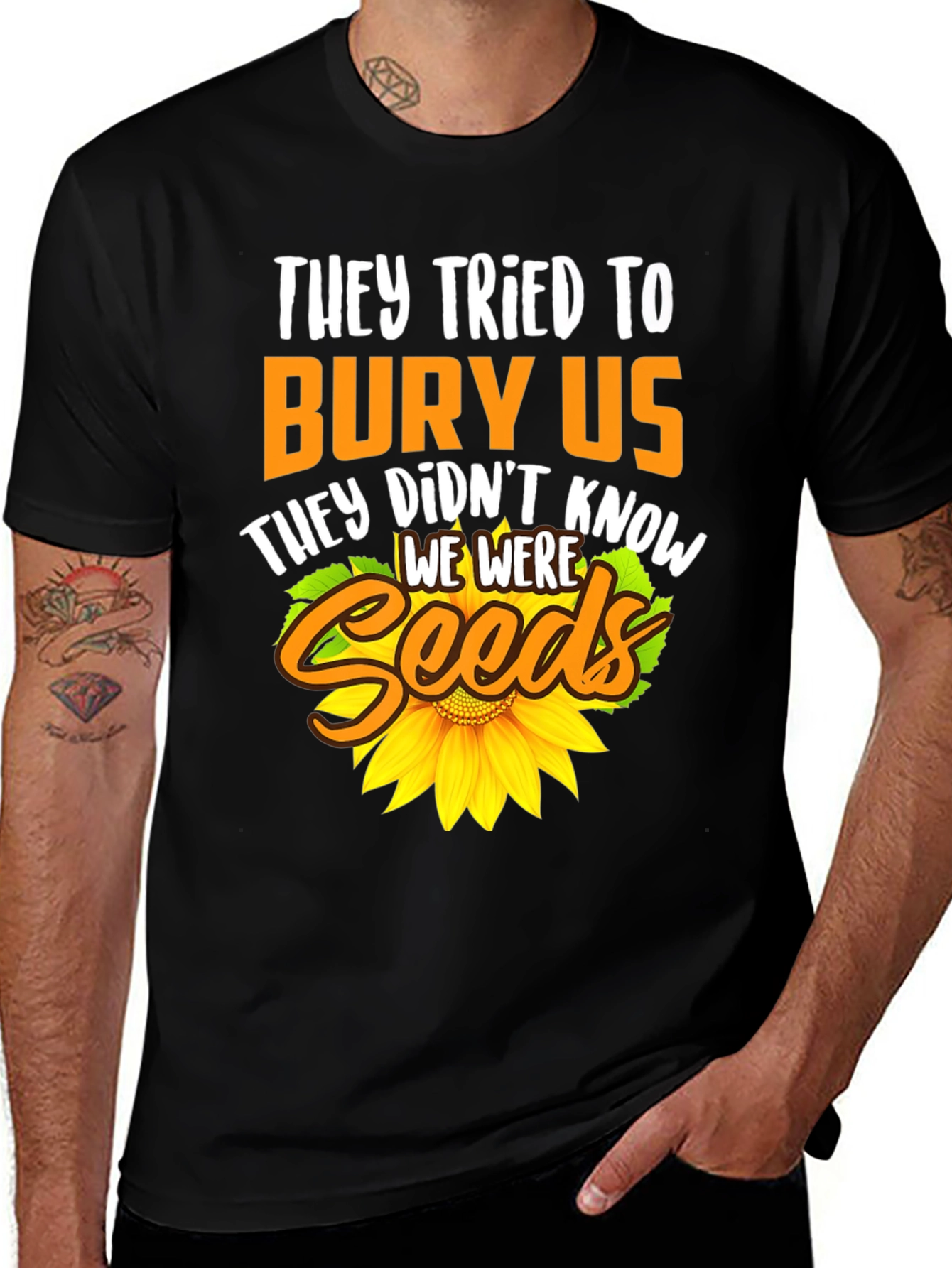 They Tried To Bury Us Sunflower T-Shirt