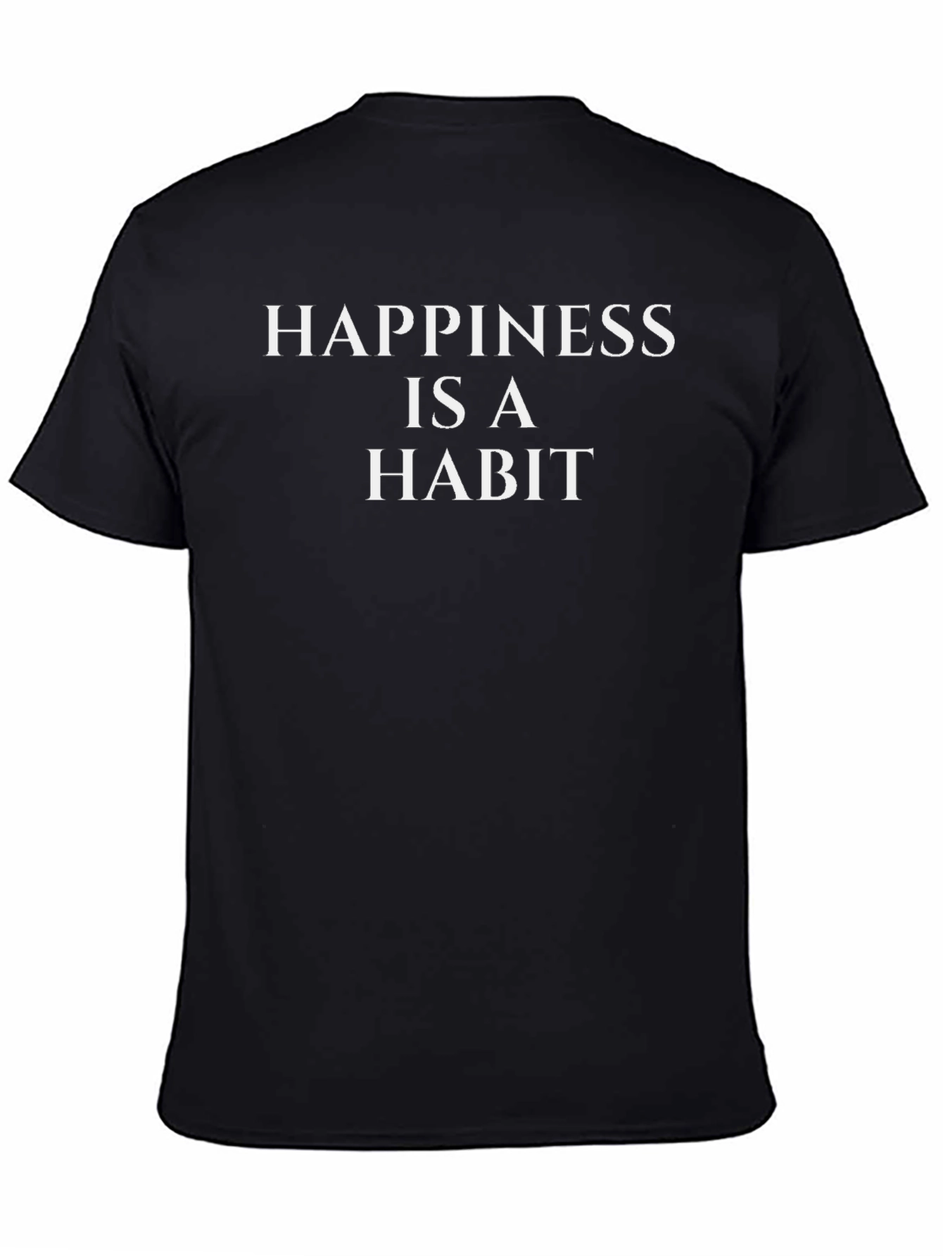Happiness is a Habit Black T-Shirt