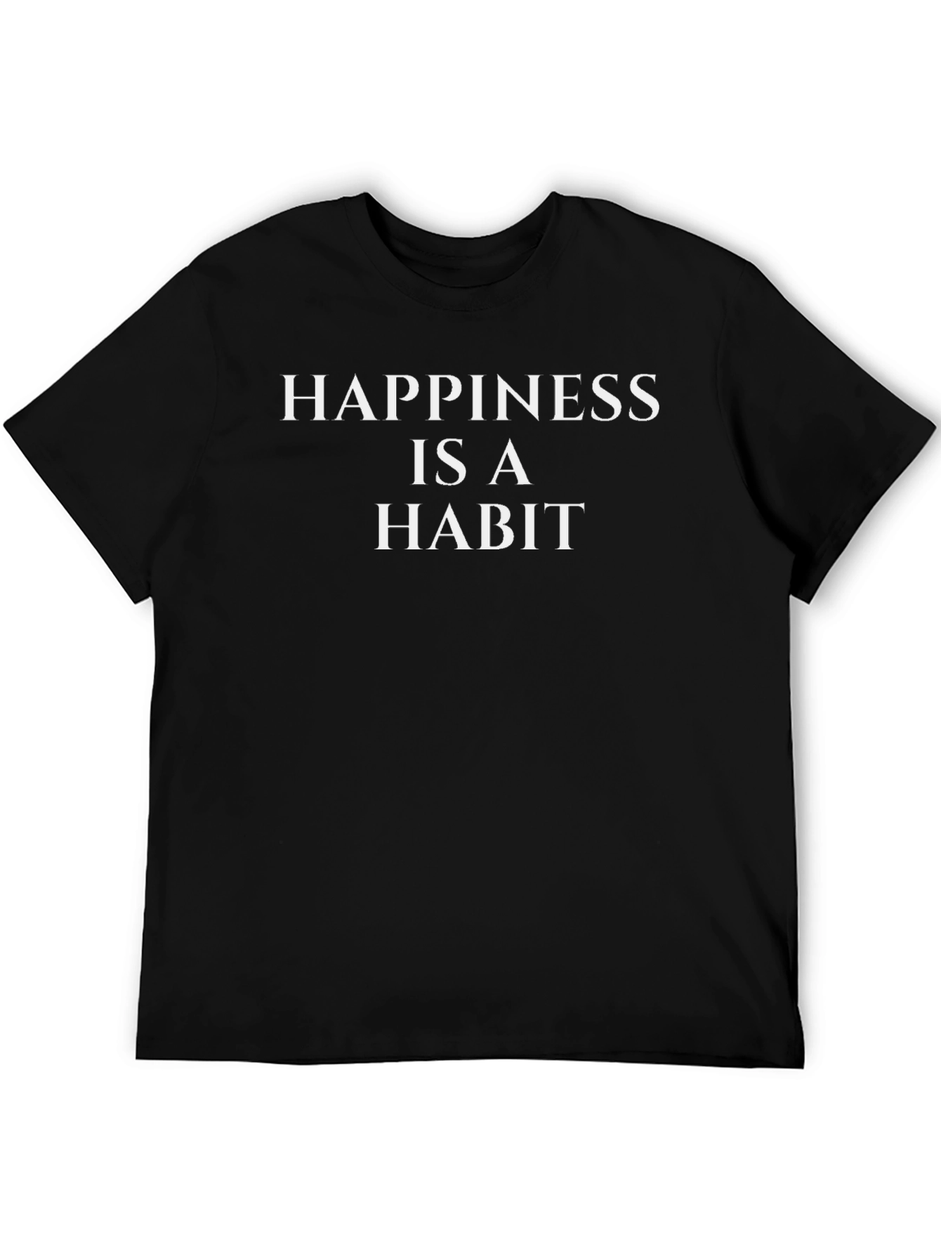 Happiness is a Habit Black T-Shirt