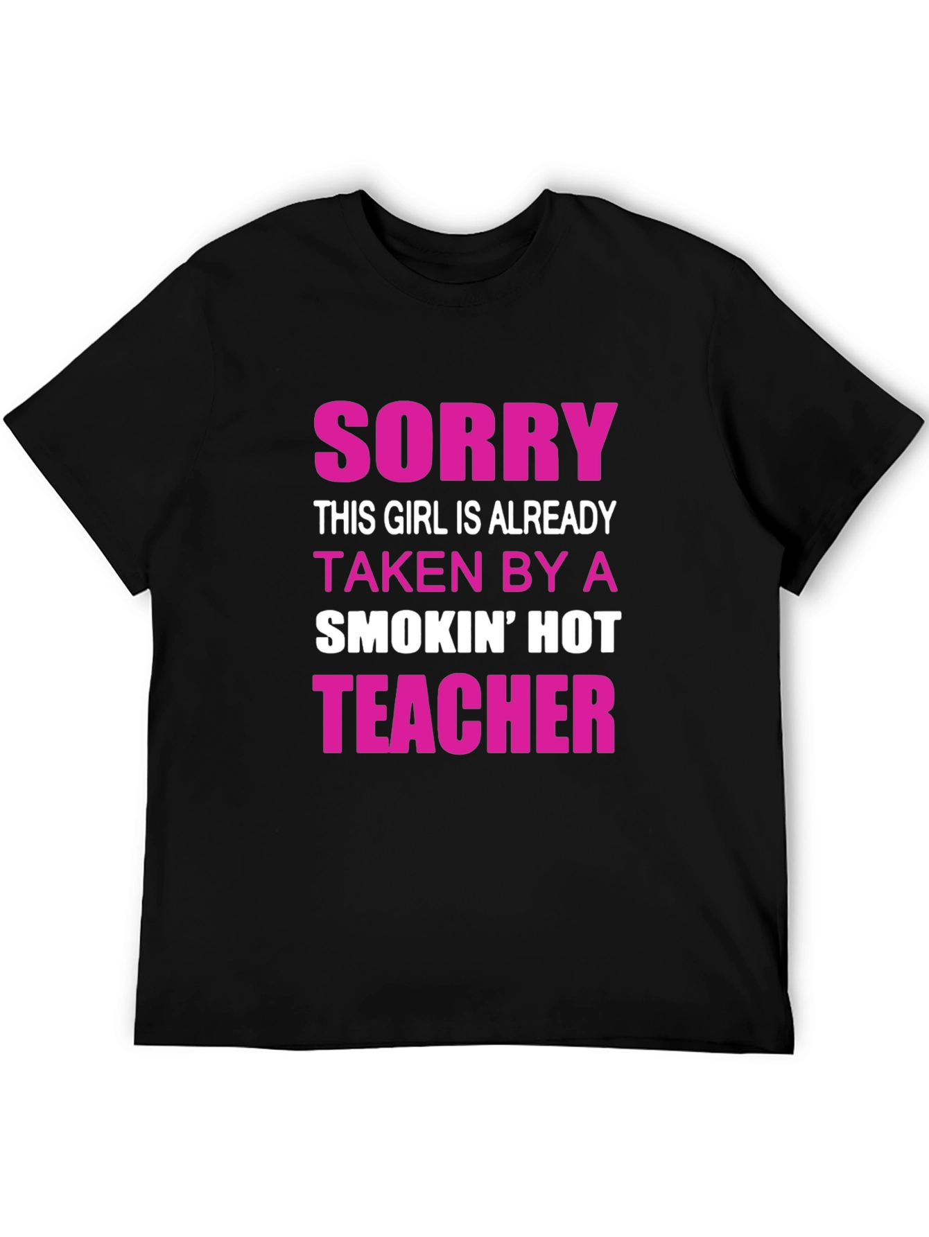 Funny Taken By Teacher Graphic Tee Shirt