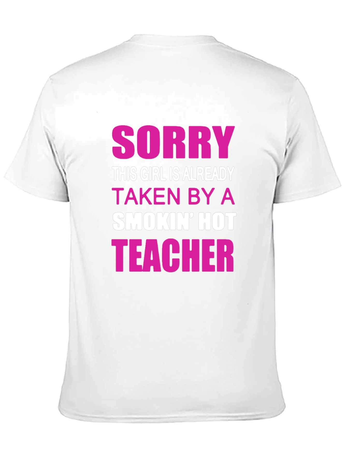 Funny Taken By Teacher Graphic Tee Shirt