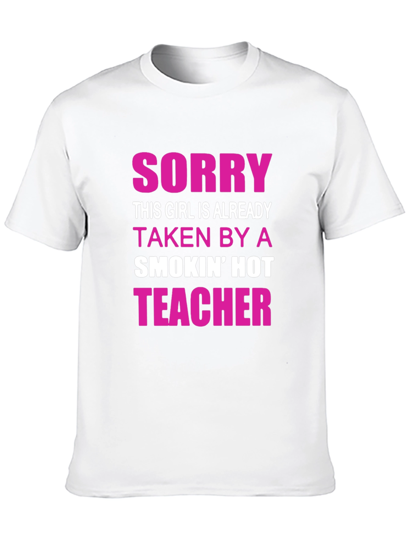 Funny Taken By Teacher Graphic Tee Shirt