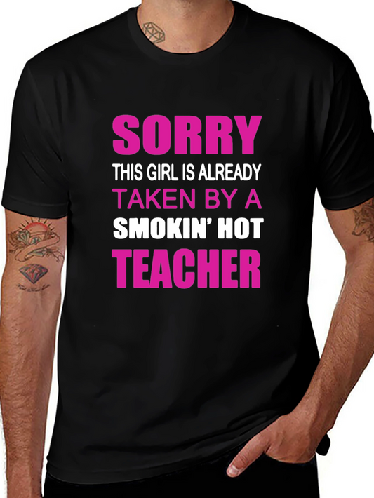 Funny Taken By Teacher Graphic Tee Shirt