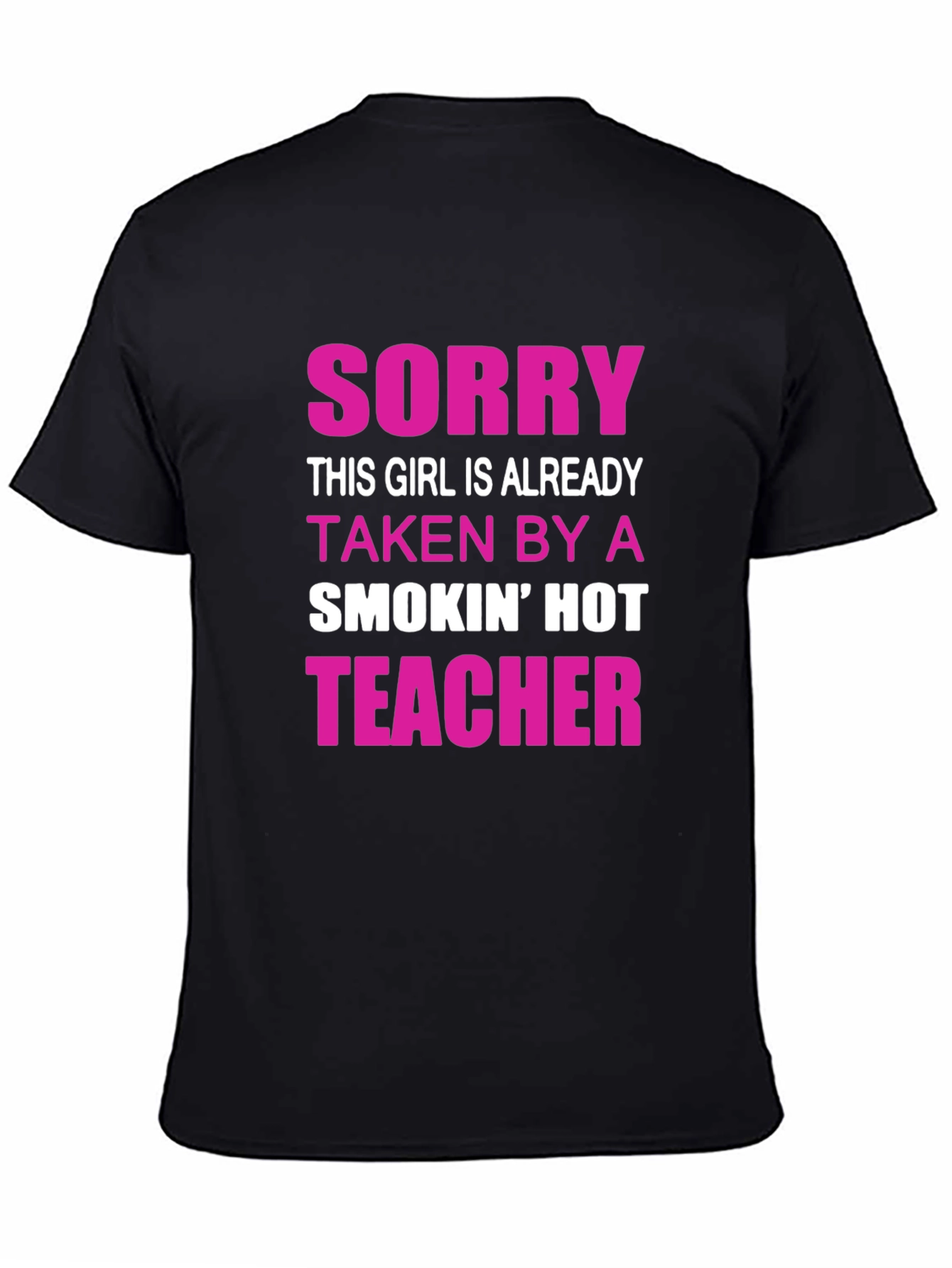 Funny Taken By Teacher Graphic Tee Shirt
