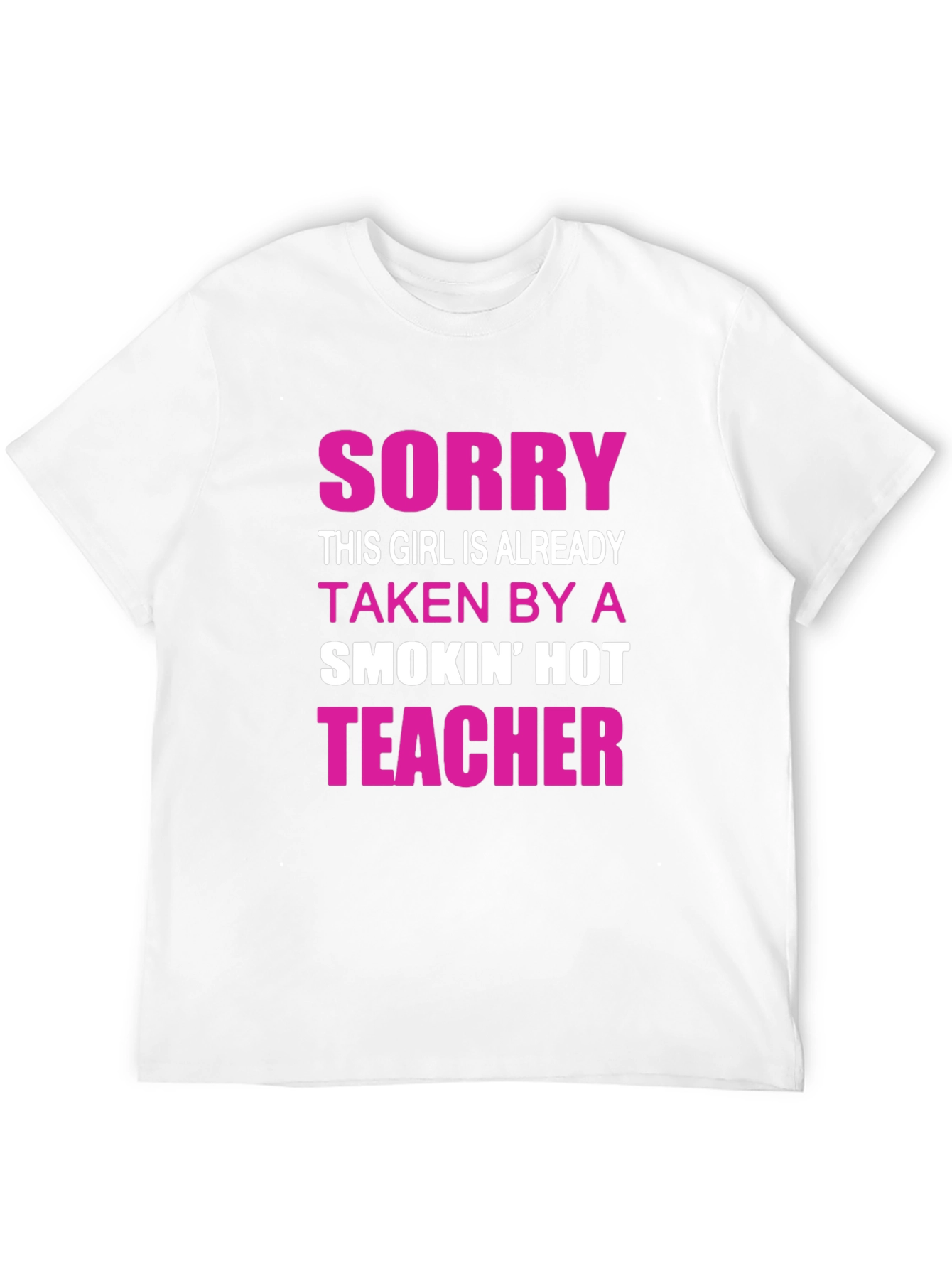 Funny Taken By Teacher Graphic Tee Shirt