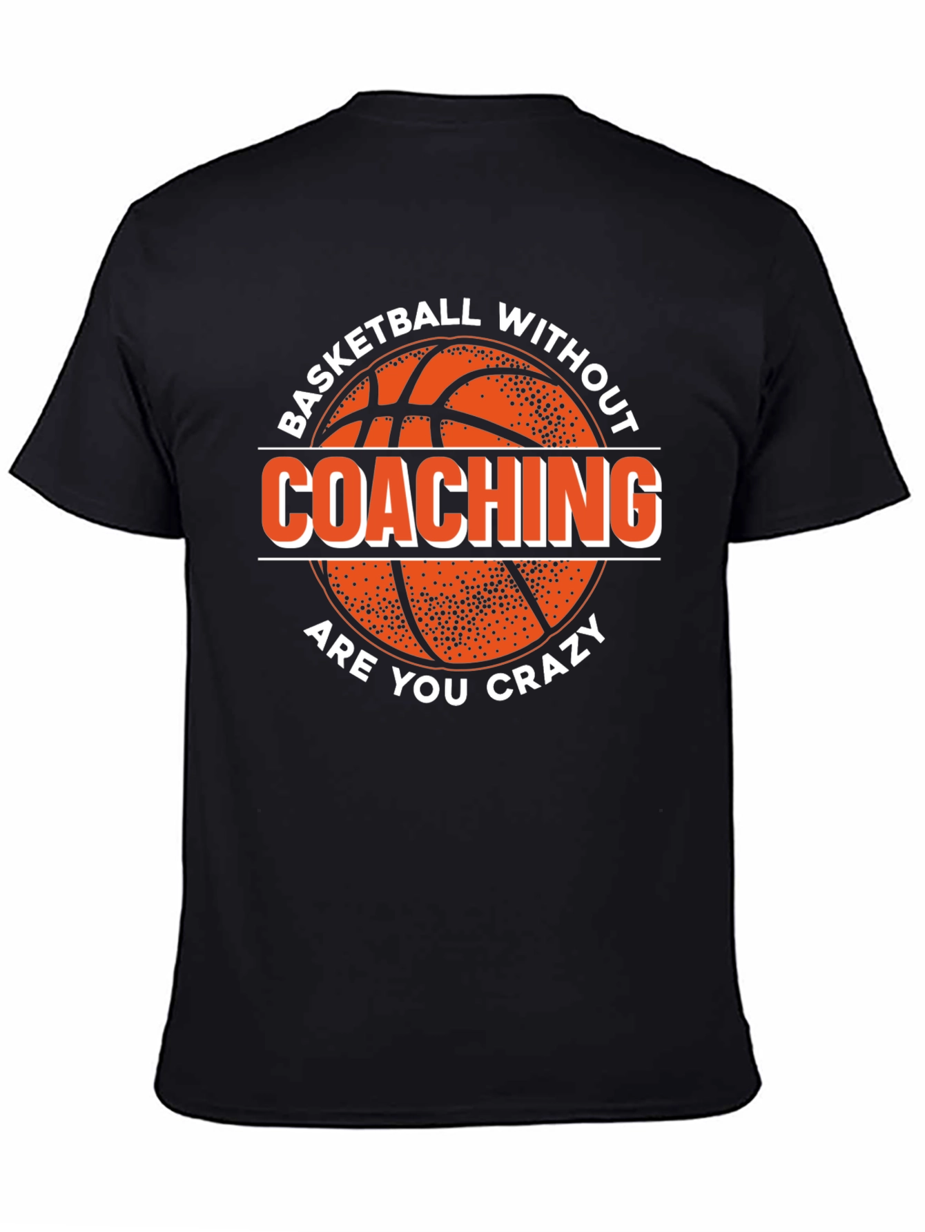 Basketball Without Coaching Graphic Tee