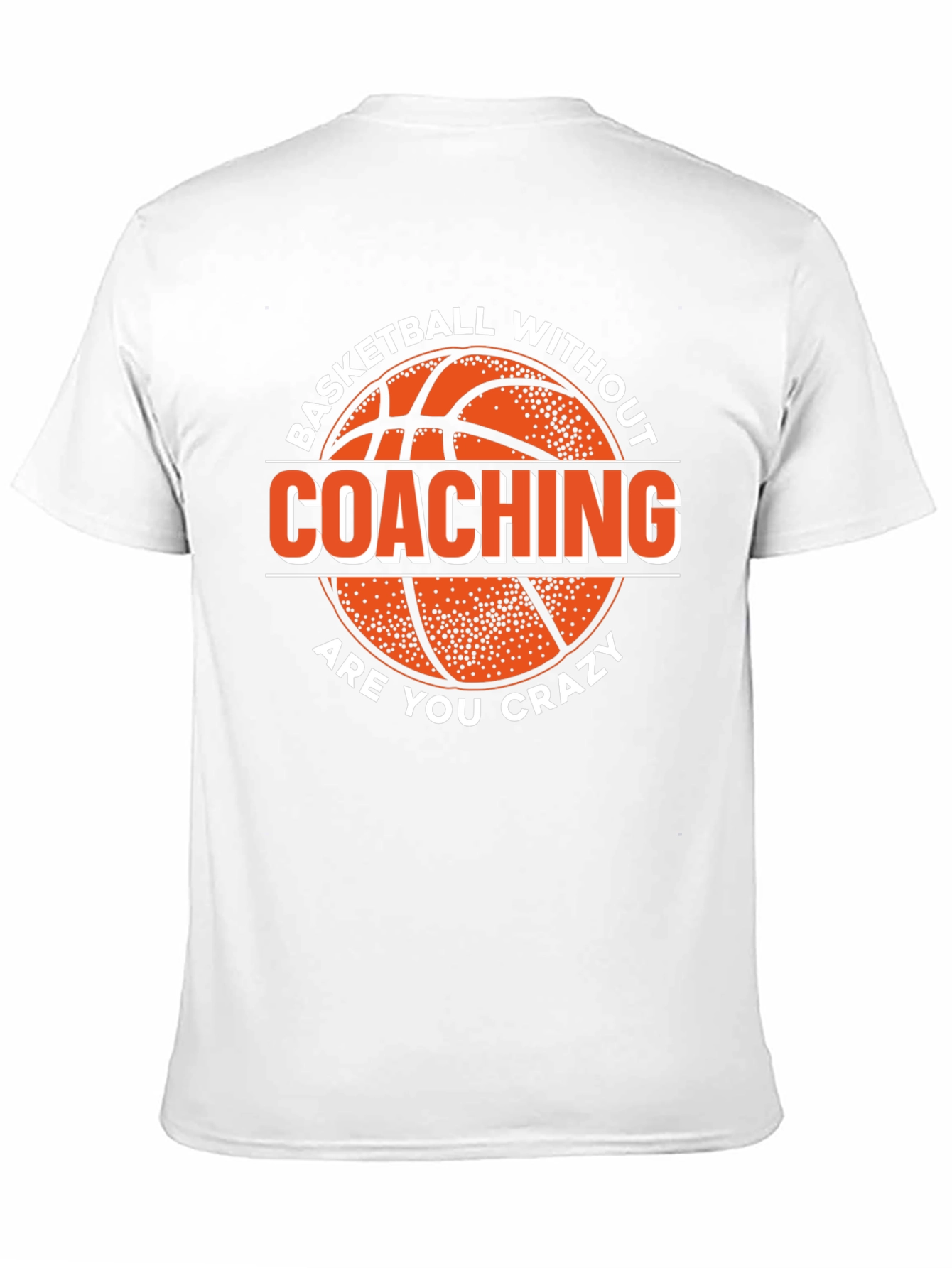 Basketball Without Coaching Graphic Tee