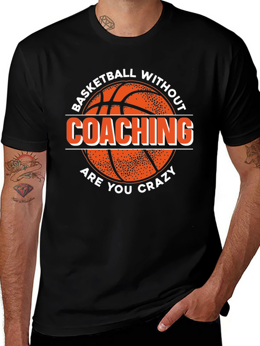 Basketball Without Coaching Graphic Tee