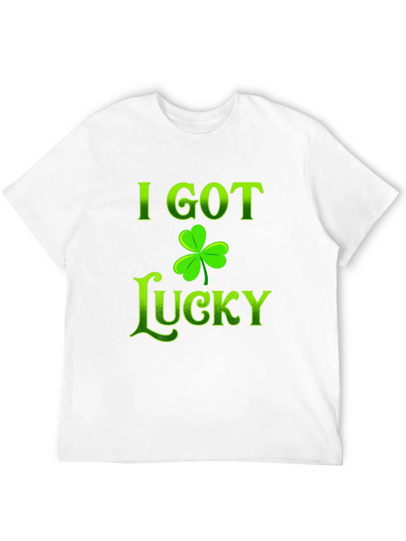 I Got Lucky St. Patricks Day T-Shirt
