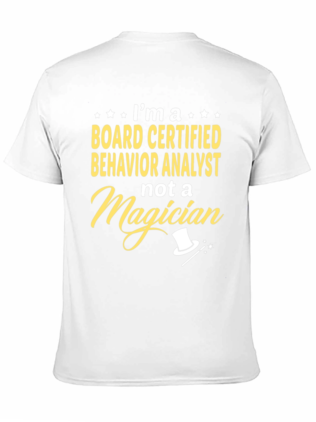 Behavior Analyst T-Shirt - Not a Magician