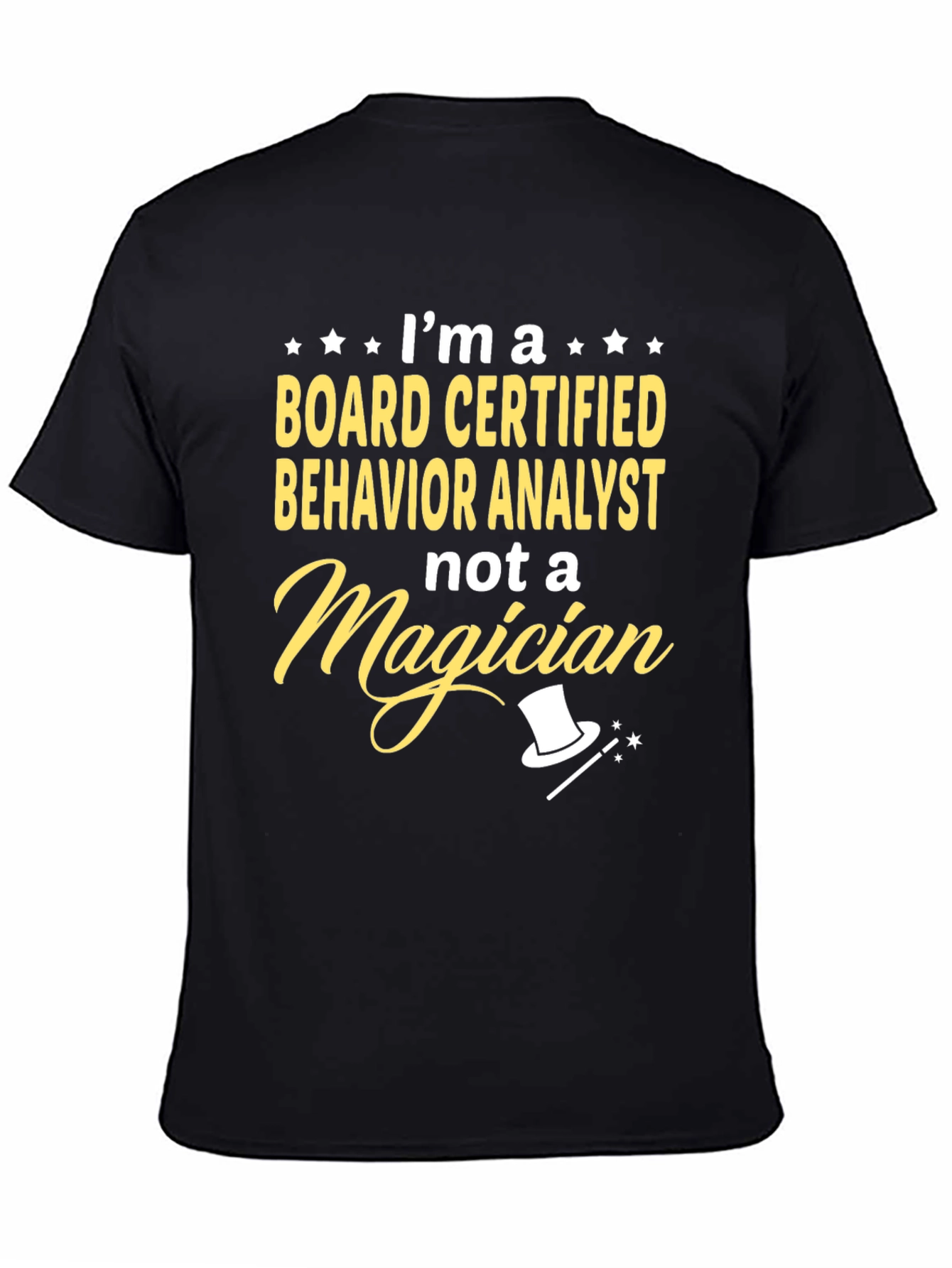 Behavior Analyst T-Shirt - Not a Magician