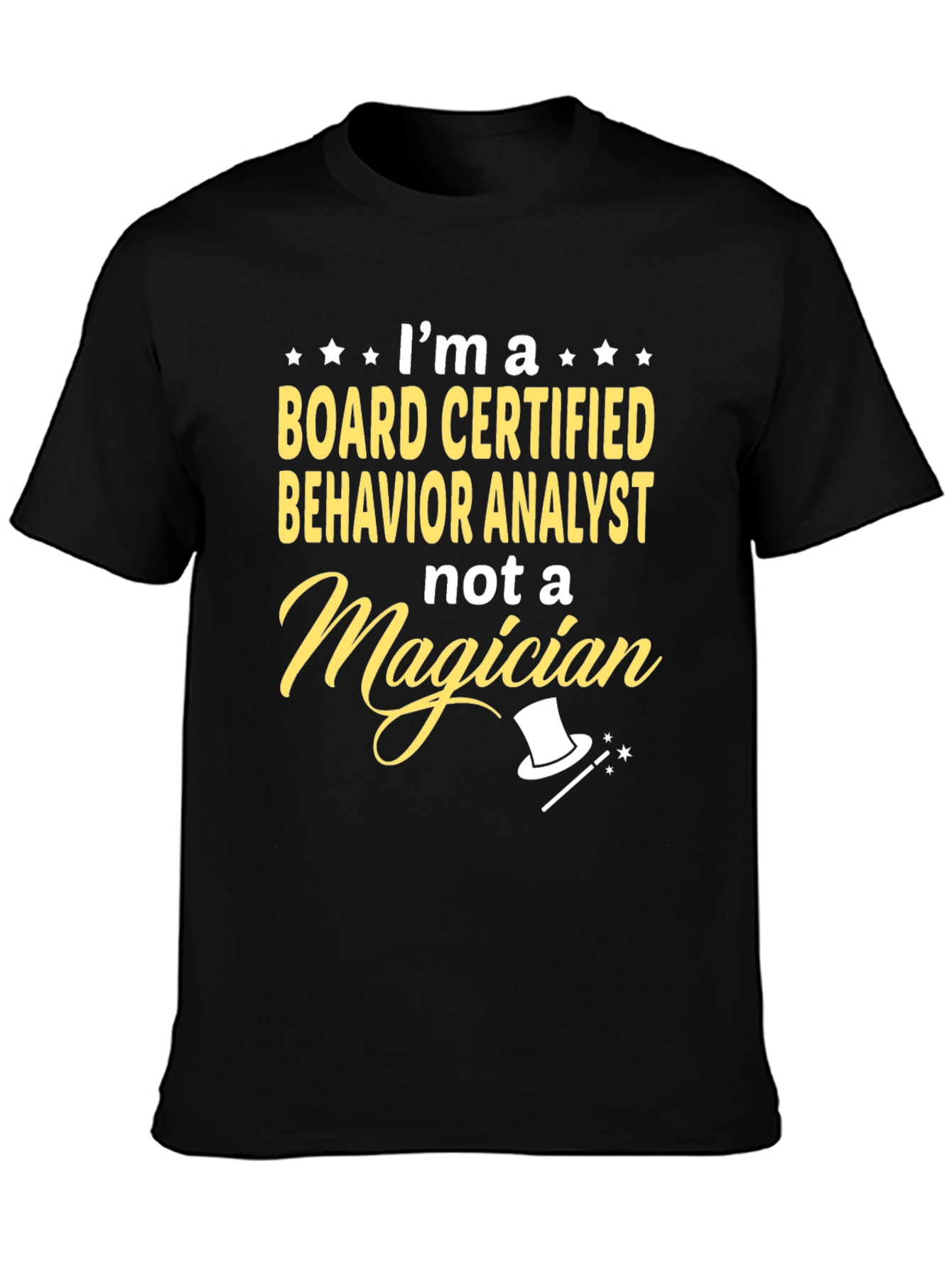 Behavior Analyst T-Shirt - Not a Magician