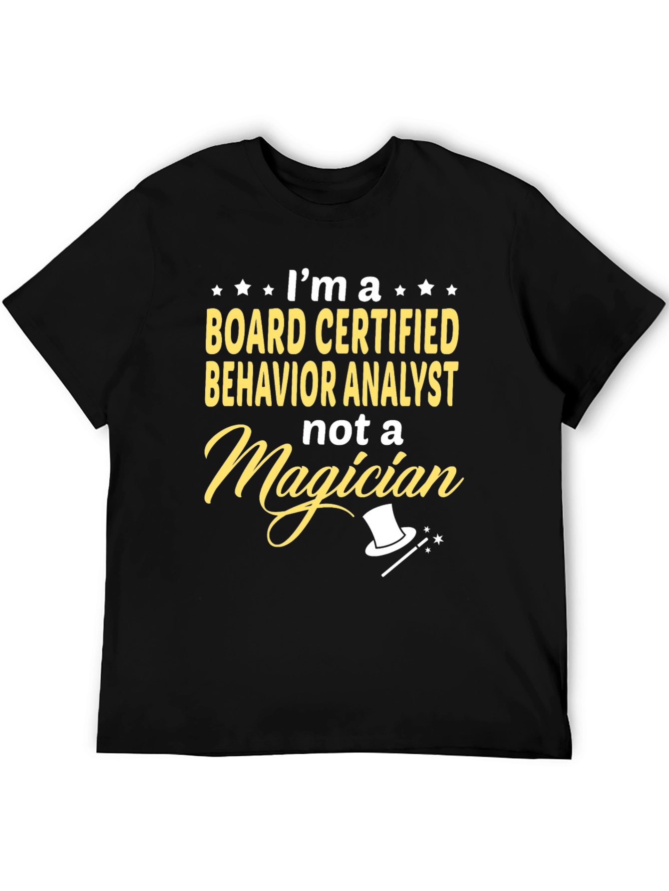 Behavior Analyst T-Shirt - Not a Magician