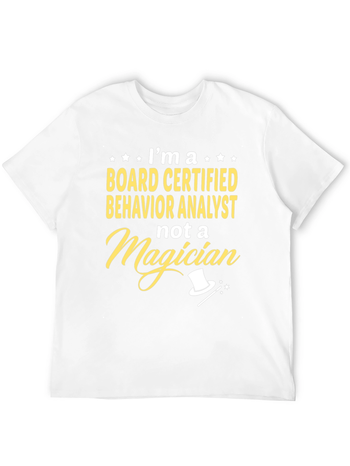 Behavior Analyst T-Shirt - Not a Magician
