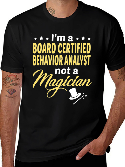 Behavior Analyst T-Shirt - Not a Magician