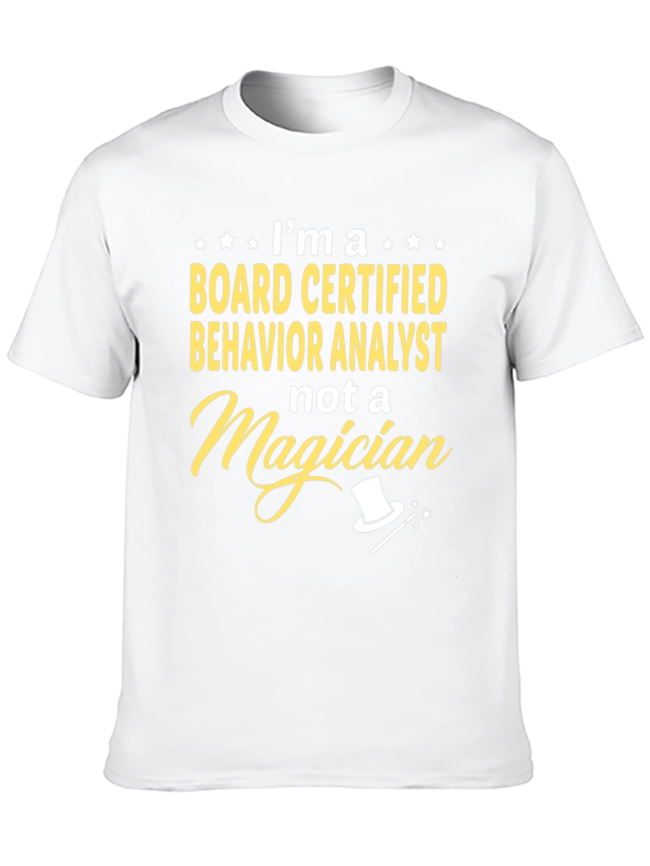 Behavior Analyst T-Shirt - Not a Magician