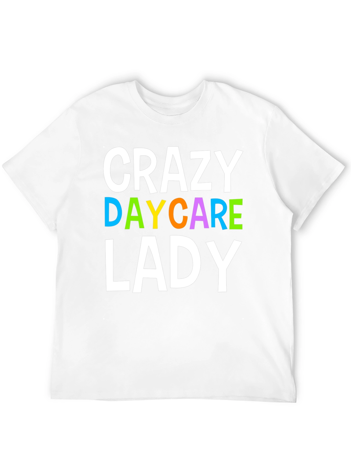Crazy Daycare Lady T-Shirt - Novelty Graphic Tee