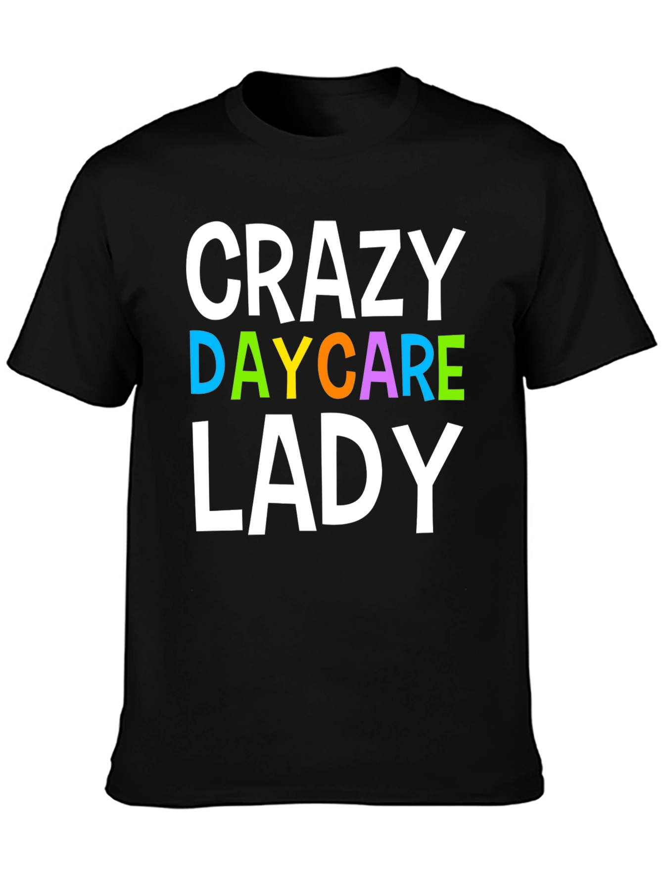 Crazy Daycare Lady T-Shirt - Novelty Graphic Tee