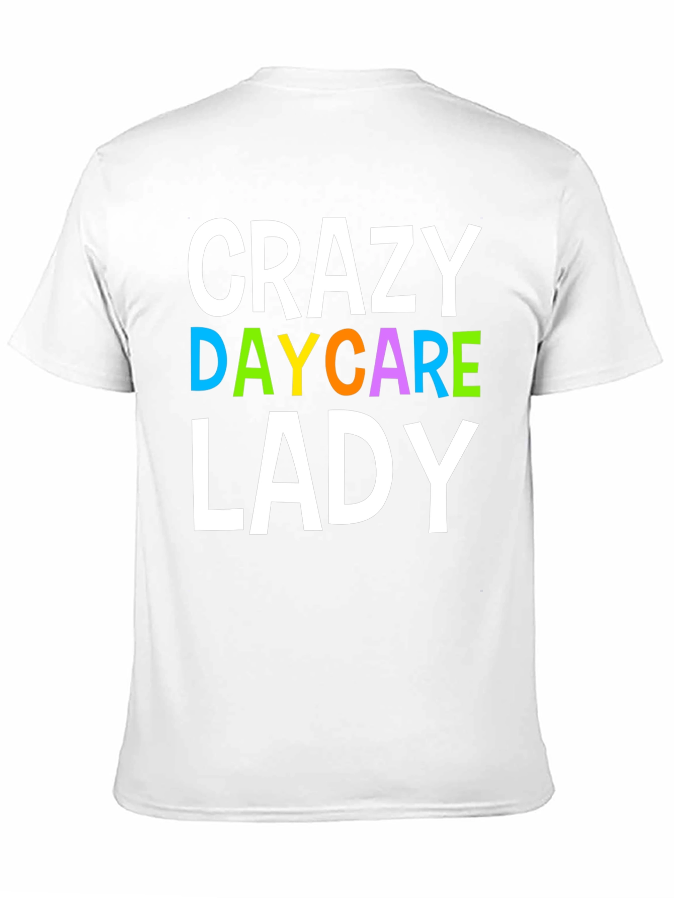 Crazy Daycare Lady T-Shirt - Novelty Graphic Tee