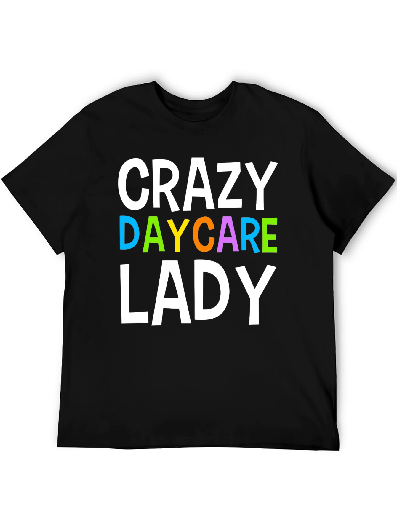 Crazy Daycare Lady T-Shirt - Novelty Graphic Tee