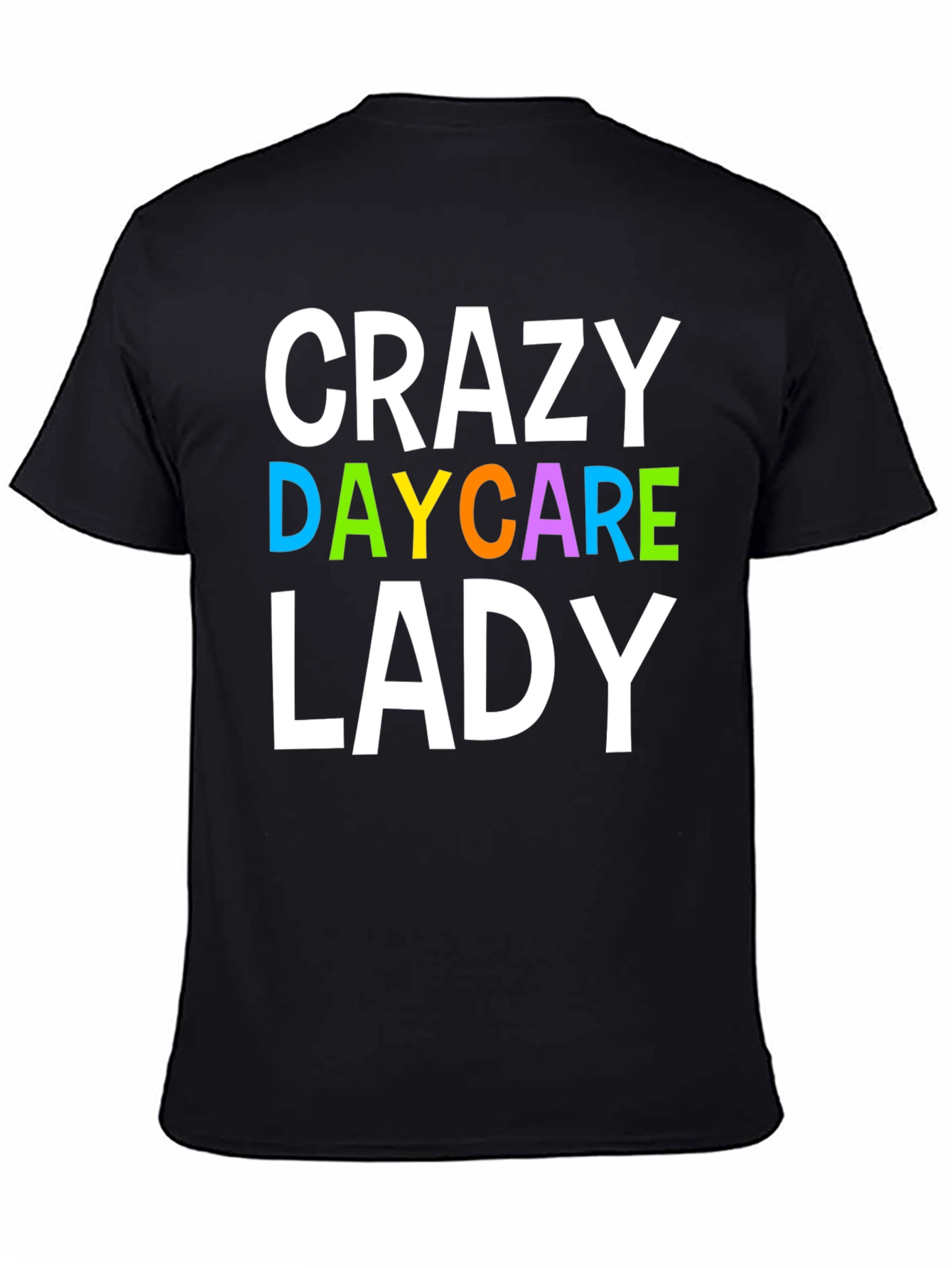 Crazy Daycare Lady T-Shirt - Novelty Graphic Tee