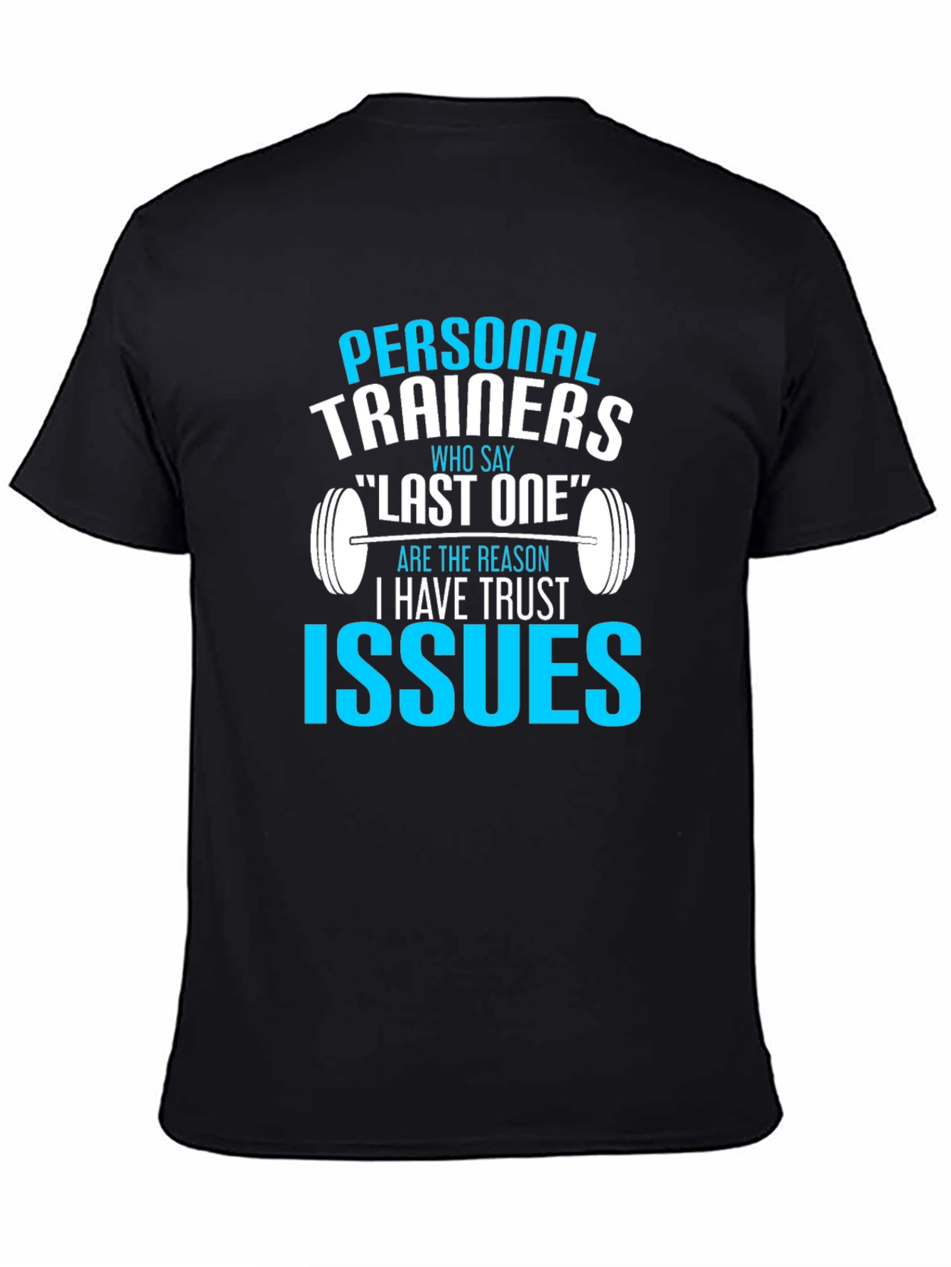 Personal Trainers Trust Issues T-Shirt