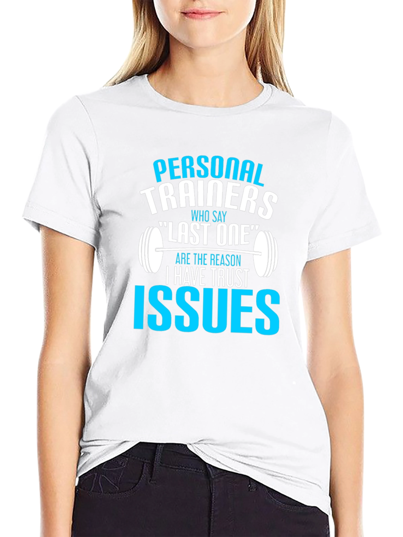 Personal Trainers Trust Issues T-Shirt