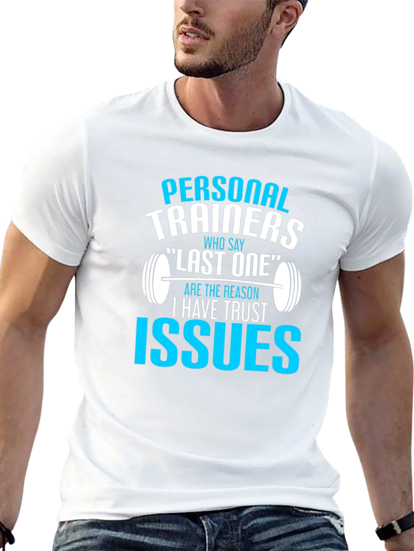 Personal Trainers Trust Issues T-Shirt