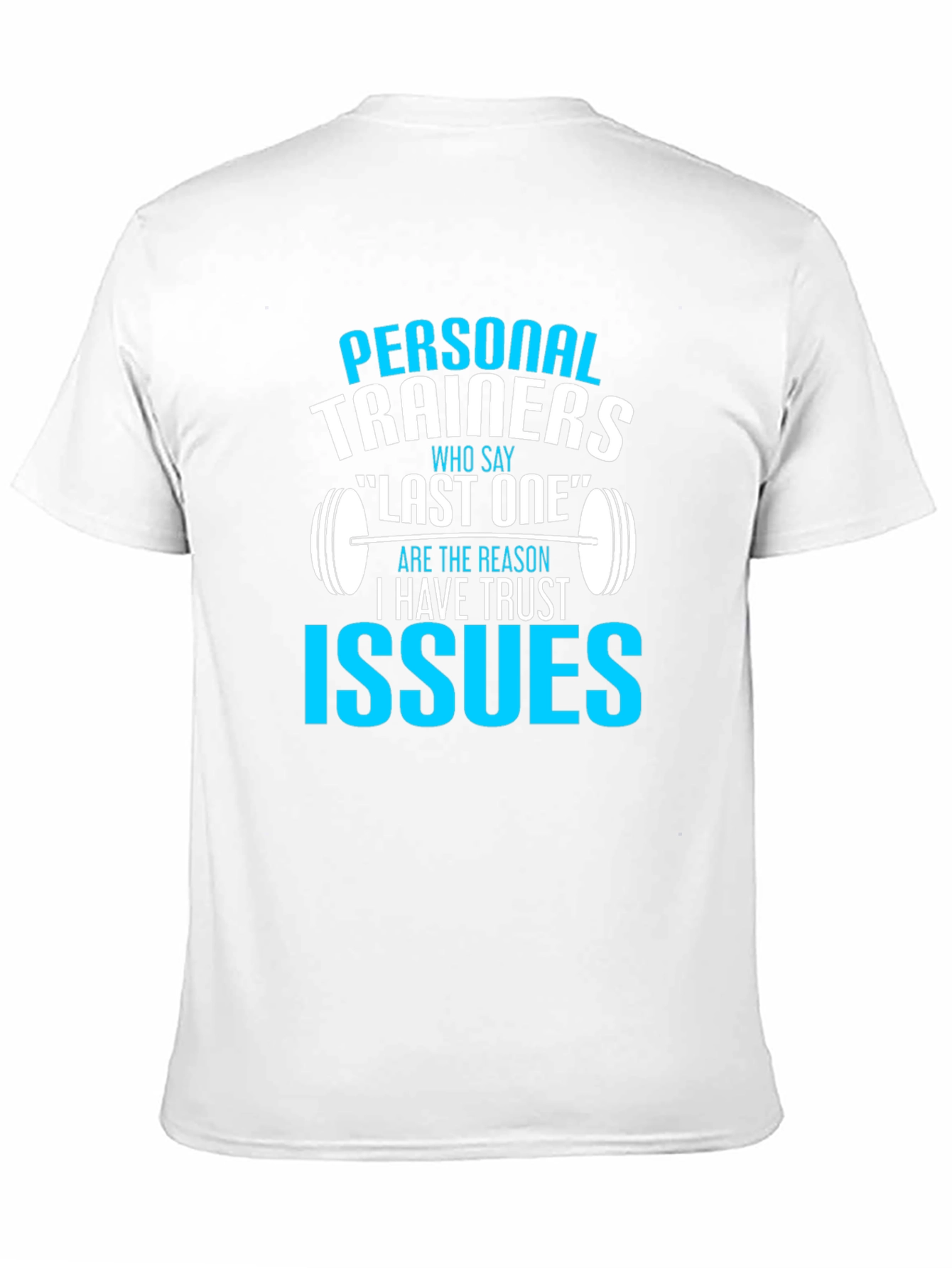 Personal Trainers Trust Issues T-Shirt