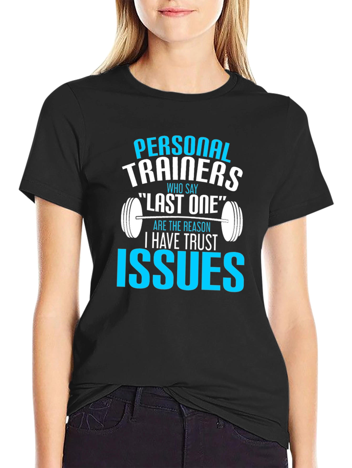 Personal Trainers Trust Issues T-Shirt