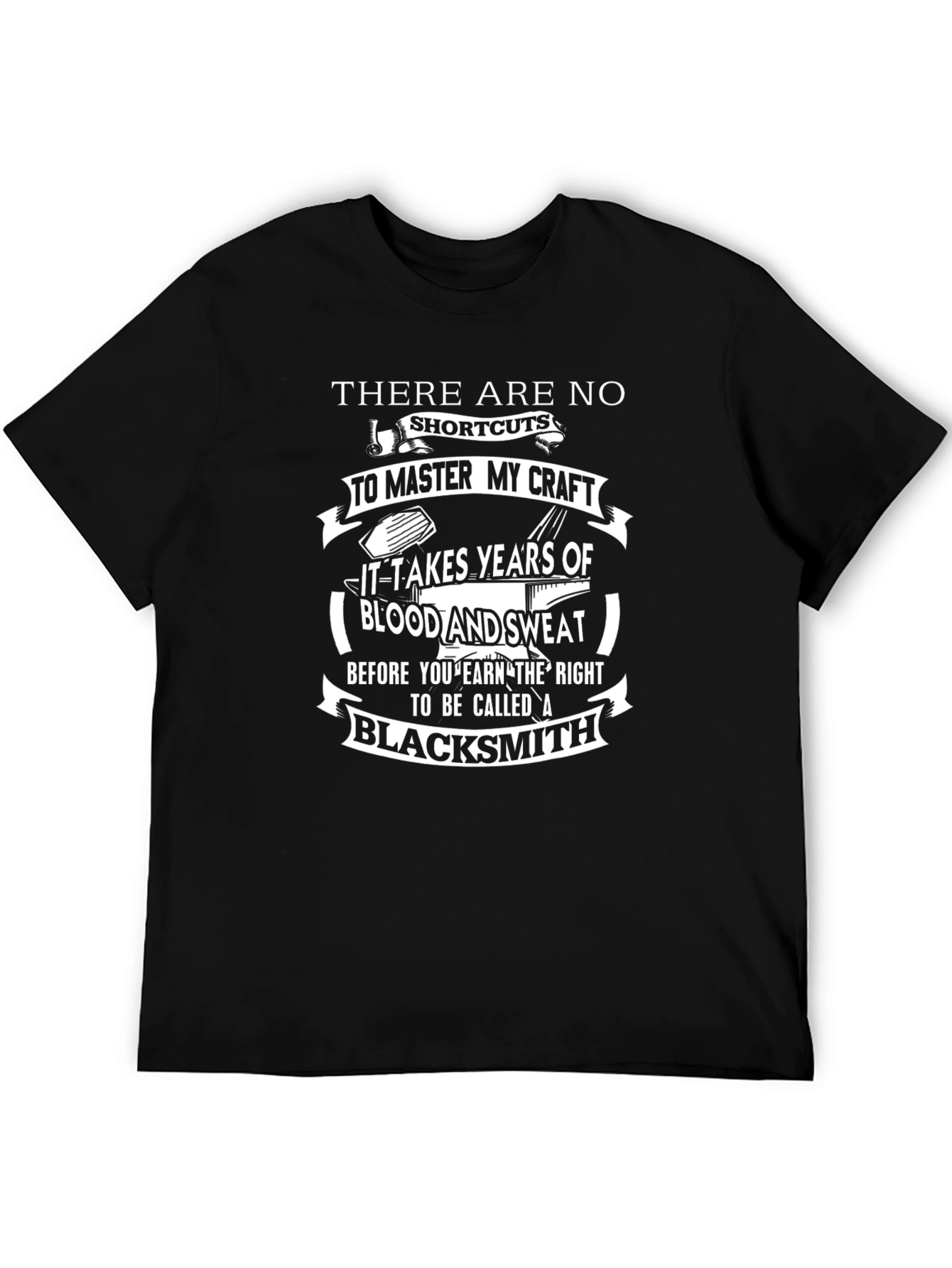 Blacksmith Craft T-Shirt - No Shortcuts