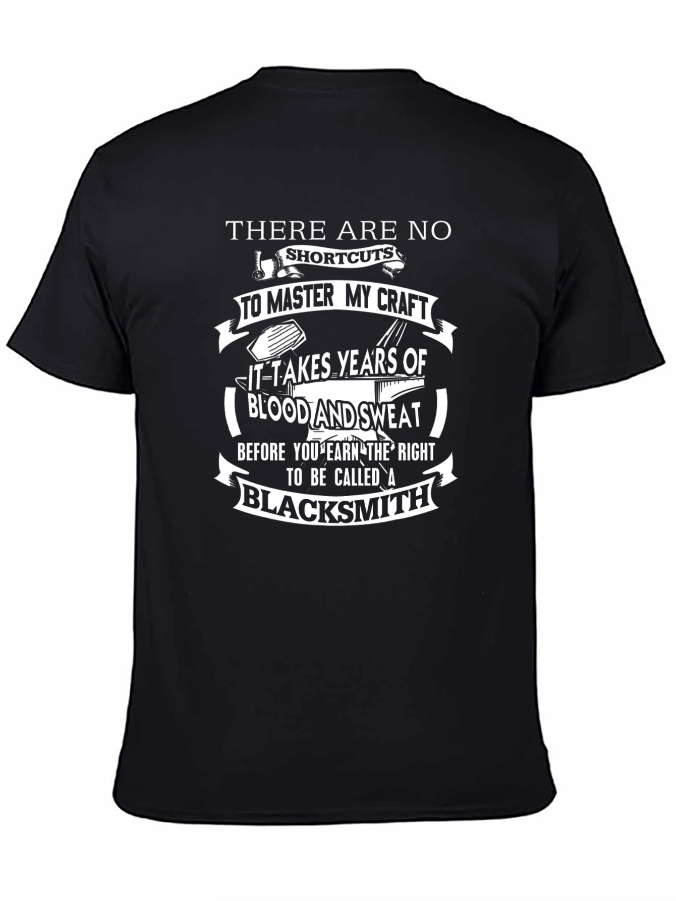 Blacksmith Craft T-Shirt - No Shortcuts
