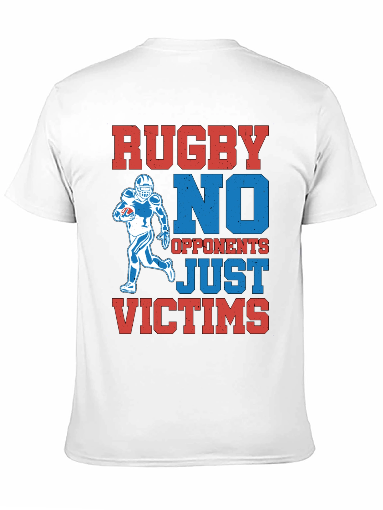 Rugby No Opponents Just Victims Graphic T-Shirt