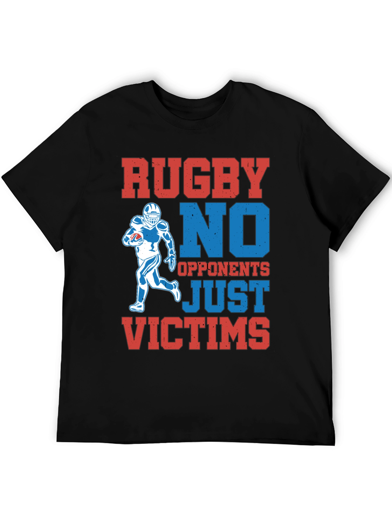Rugby No Opponents Just Victims Graphic T-Shirt