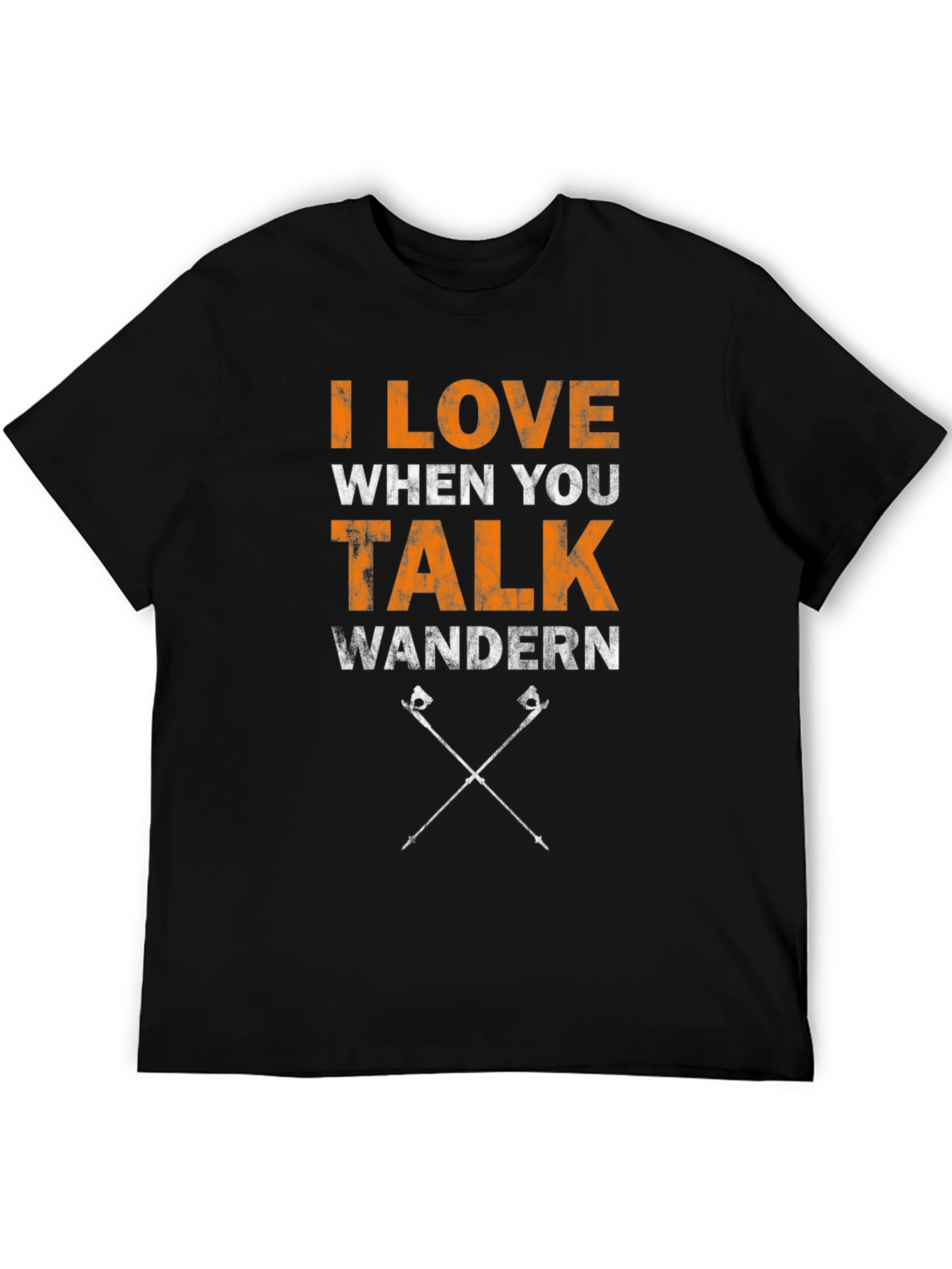 I Love When You Talk Wandern T-Shirt