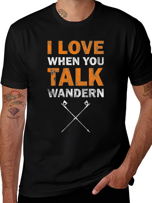 I Love When You Talk Wandern T-Shirt