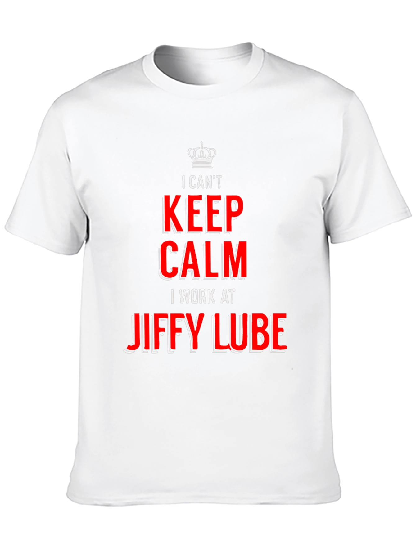 I Cant Keep Calm Jiffy Lube T-Shirt